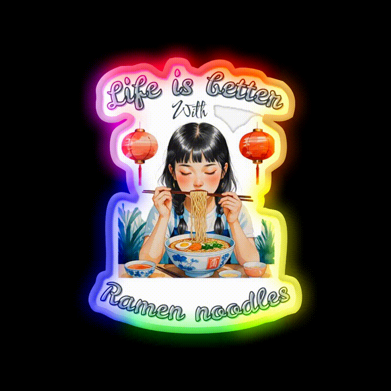 Life Is Better With Ramen Cute Chinese Girl Led Neon Sign Chinese Food Rgb Color