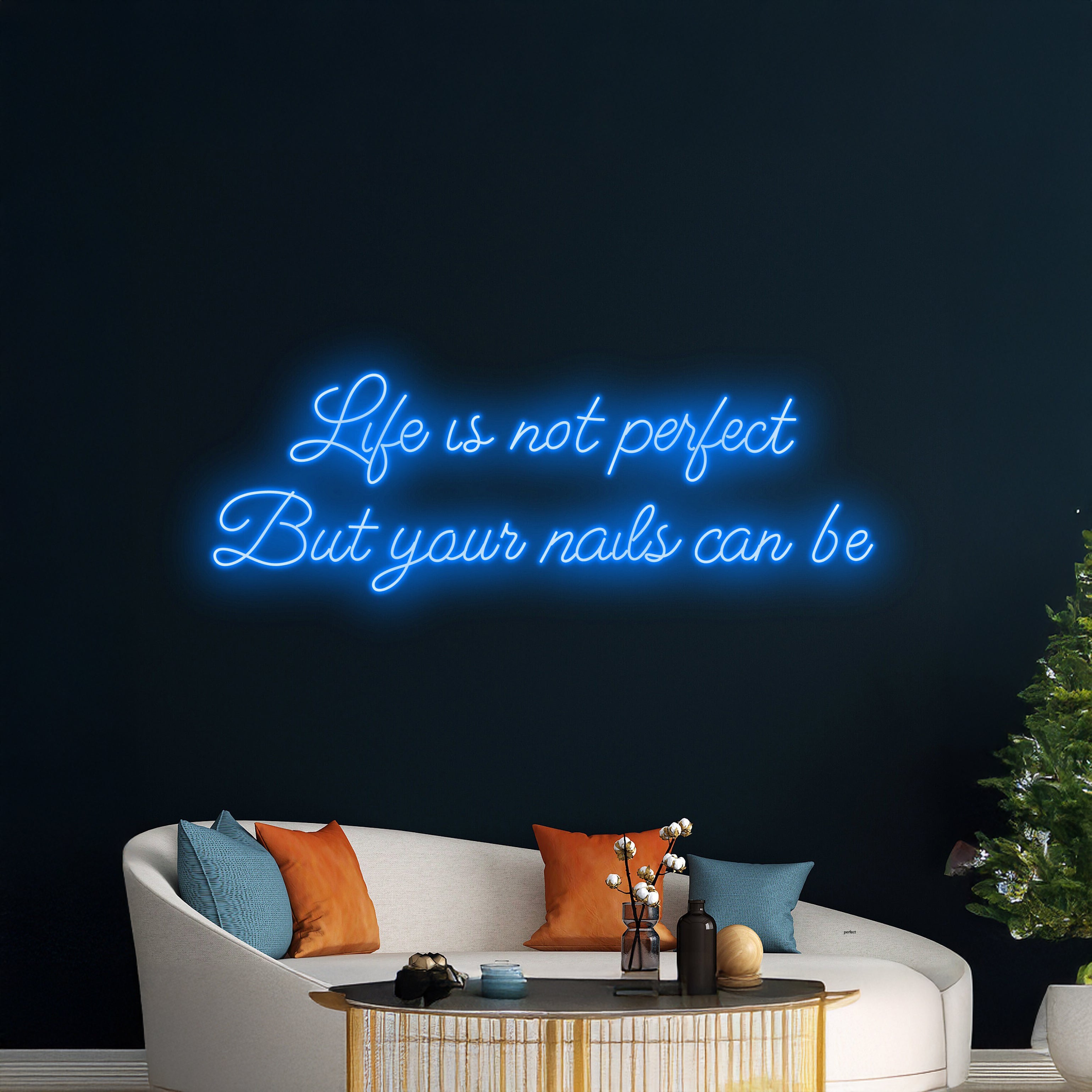 Life Is Not Perfect But Your Nails Can Be Neon Sign | Shineneon
