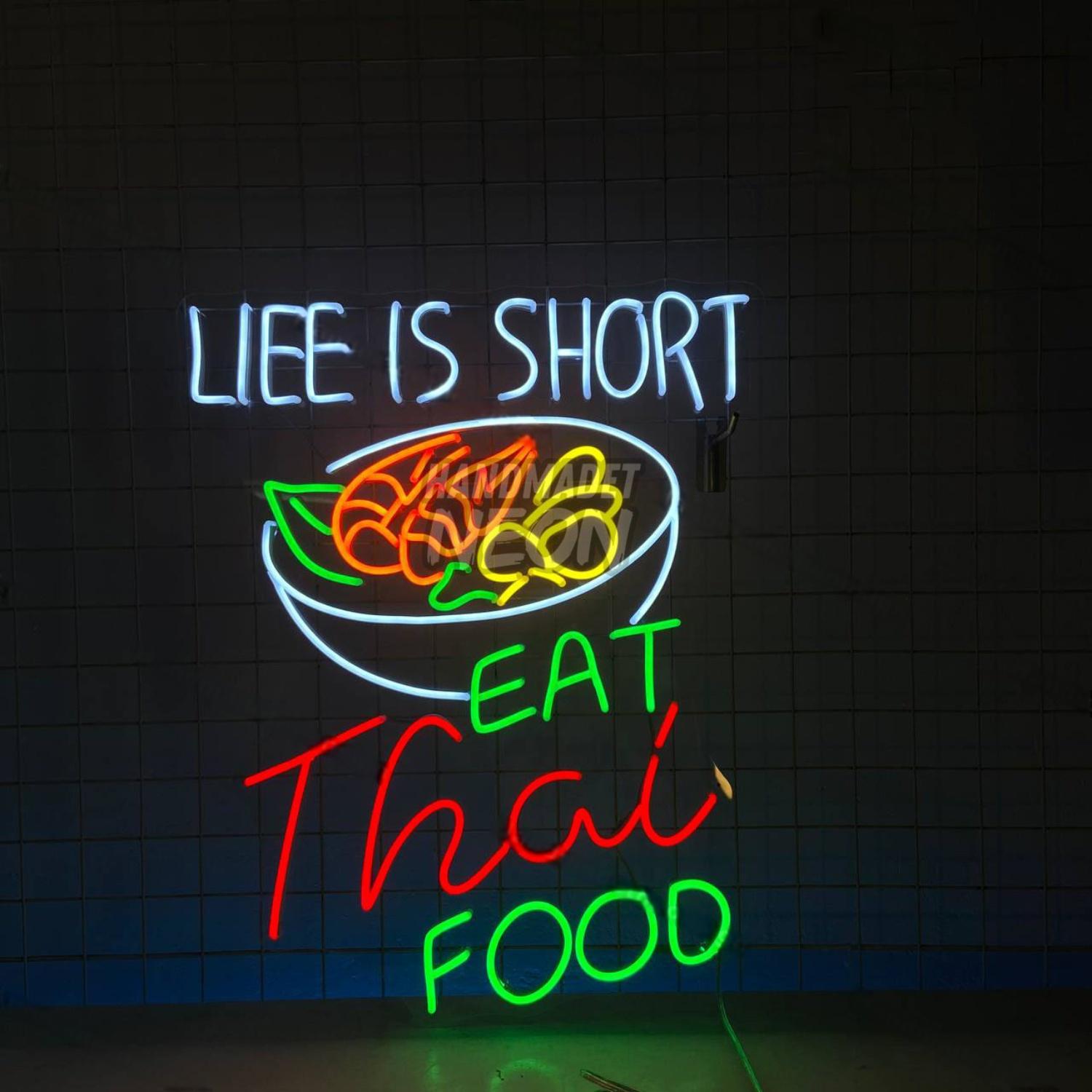Life Is Short Eat Thai Food Neon Wall Sign Led Decor | Shineneon