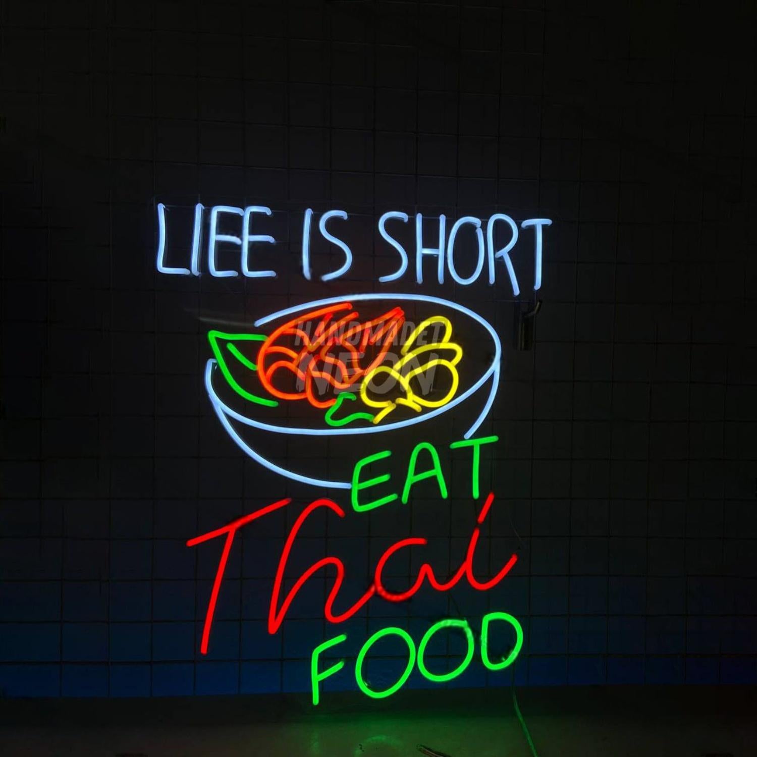 Life Is Short Eat Thai Food Neon Wall Sign Led Decor | Shineneon