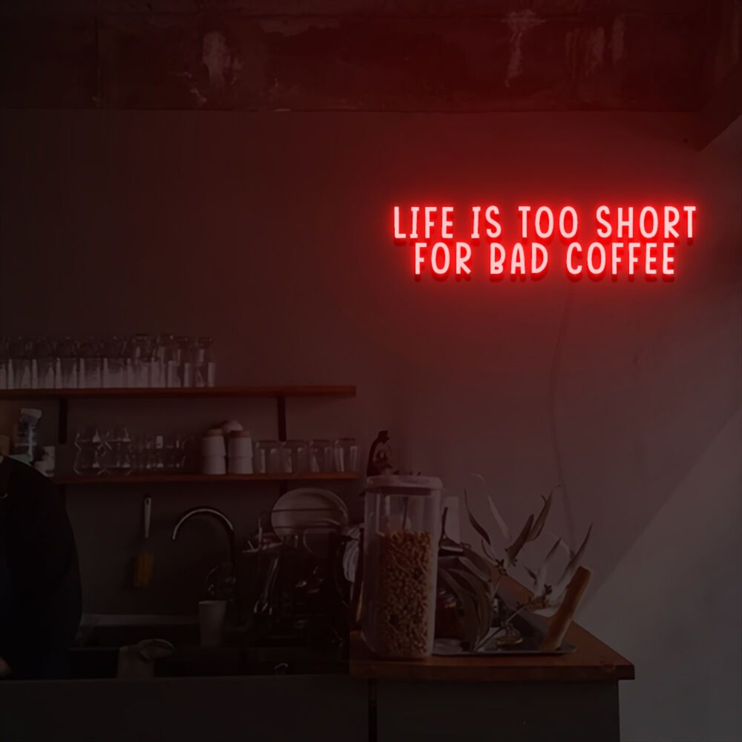 Life Is Too Short For Bad Coffee Led Neon Sign | Shineneon