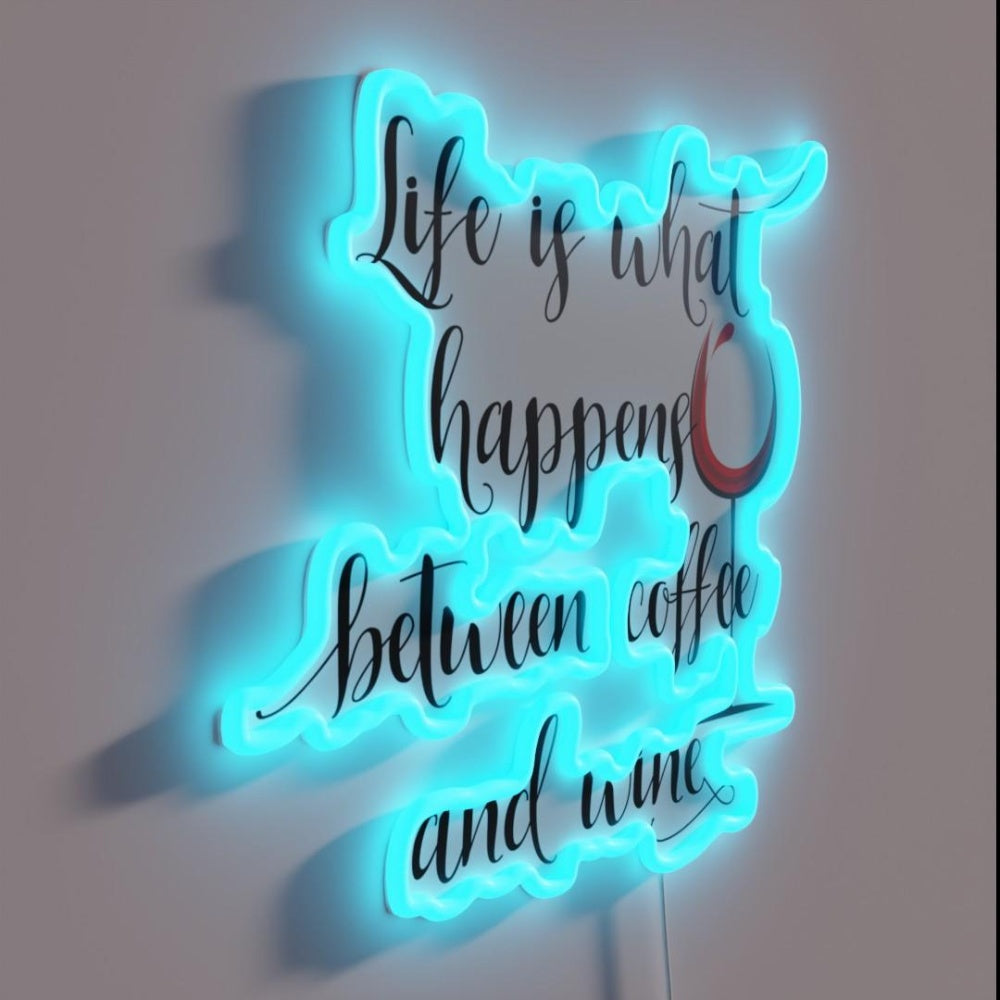 Life Is What Happens Between Coffee And Wine Rgb Led Neon Sign