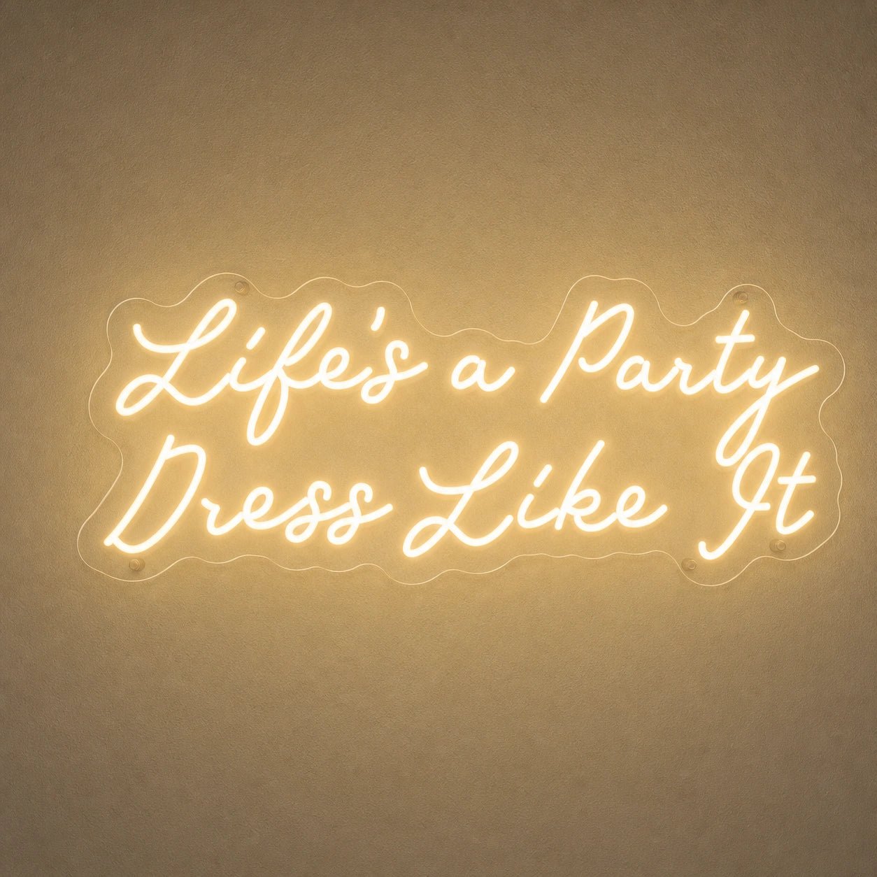 Life S A Party Dress Like It LED Neon Sign Home Garage Wall Decoration - Shineneon