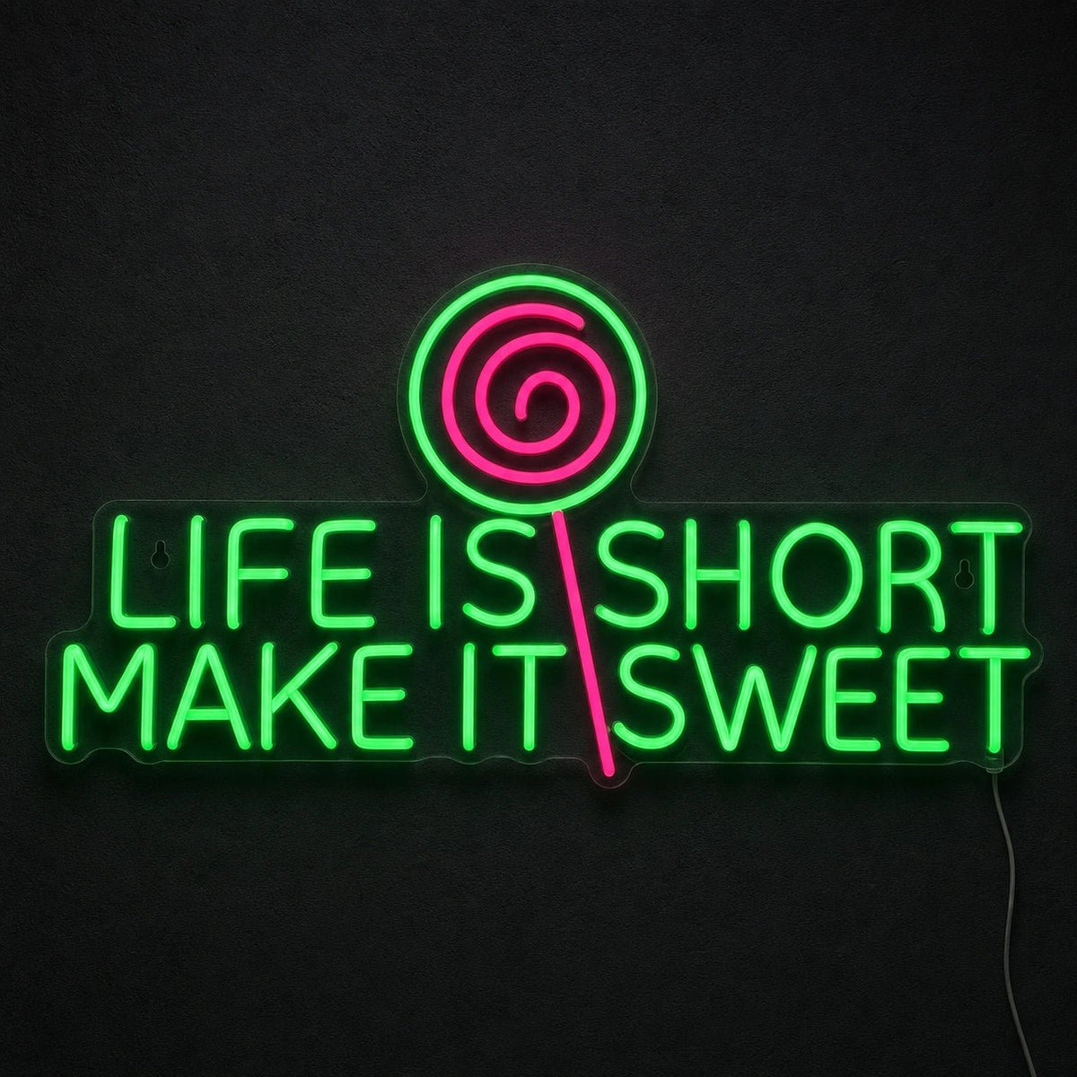 Life Short Make Sweet LED Neon Sign - Shineneon