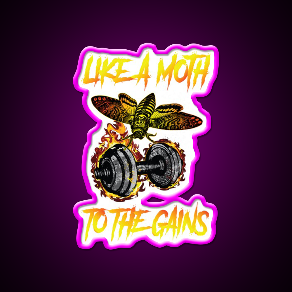 Like A Moth To The Gains Gym Fitness Led Neon Sign Rgb Color - Neon sign mounted on wall in room