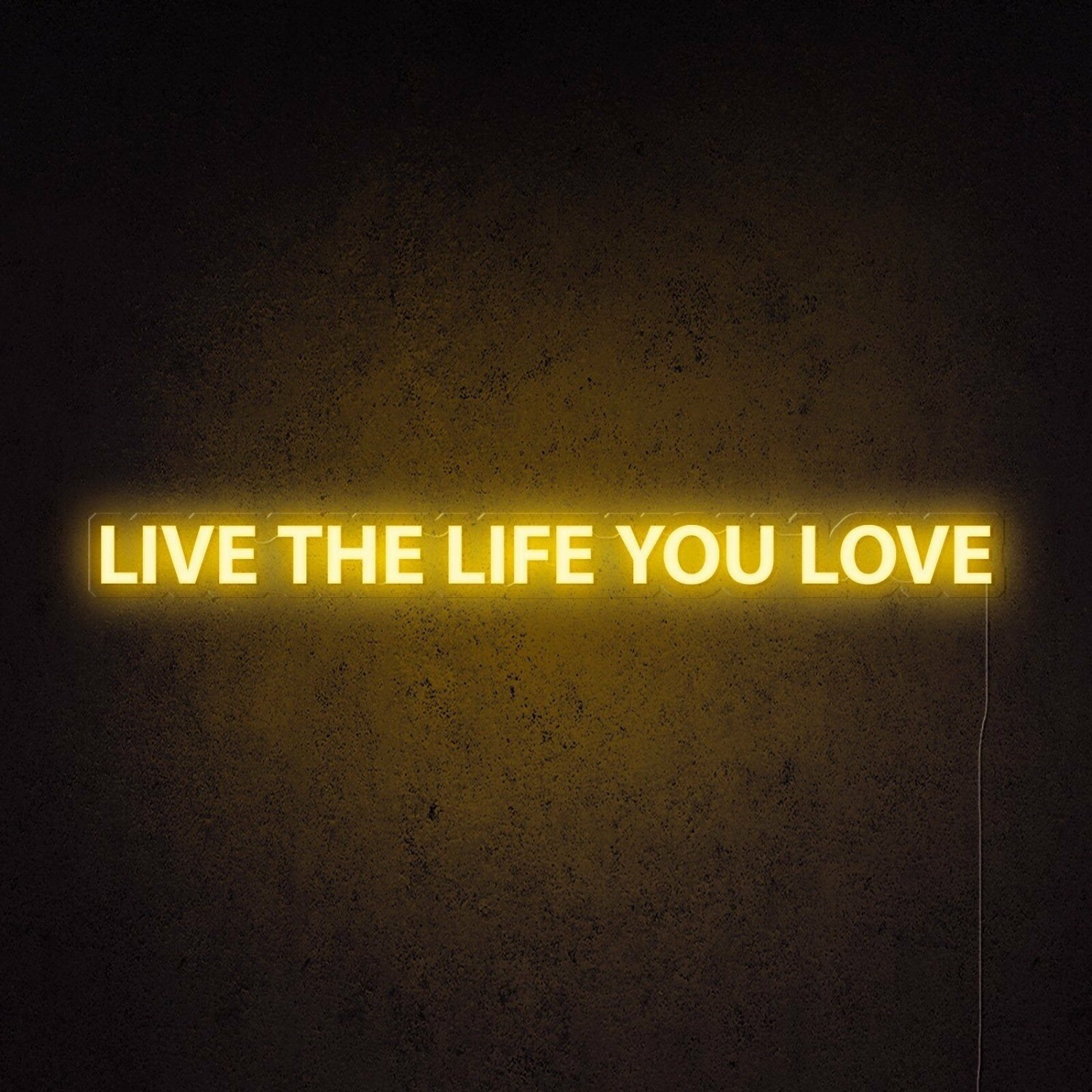 Live The Life You Love Neon Sign | Shineneon