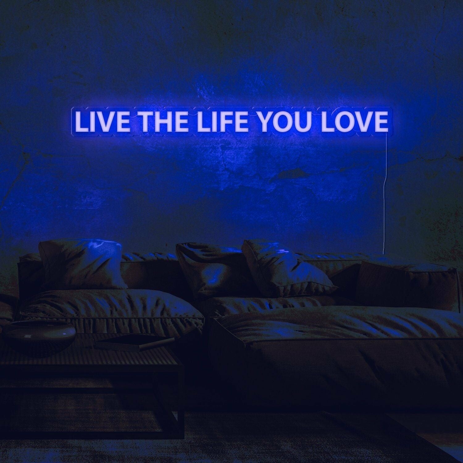 Live The Life You Love Neon Sign | Shineneon