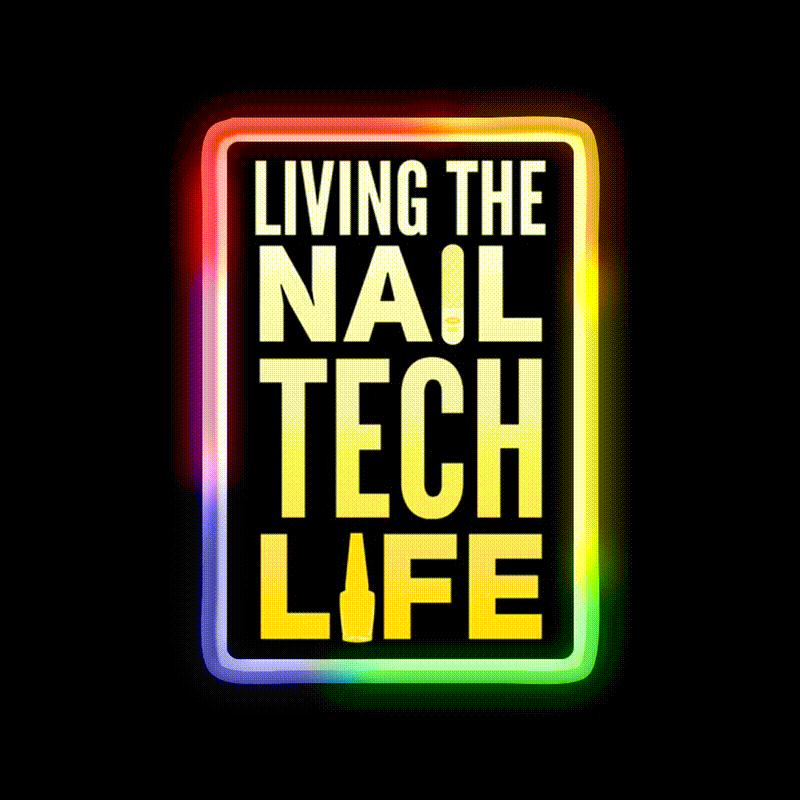 Living The Nail Tech Life Nail Salon Led Neon Sign Rgb Color