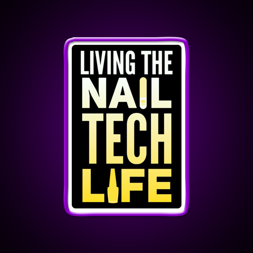 Living The Nail Tech Life Nail Salon Led Neon Sign Rgb Color