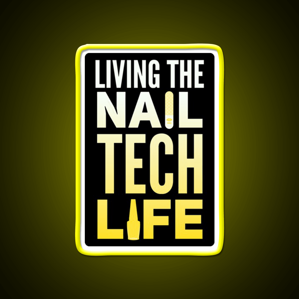 Living The Nail Tech Life Nail Salon Led Neon Sign Rgb Color - Shineneon