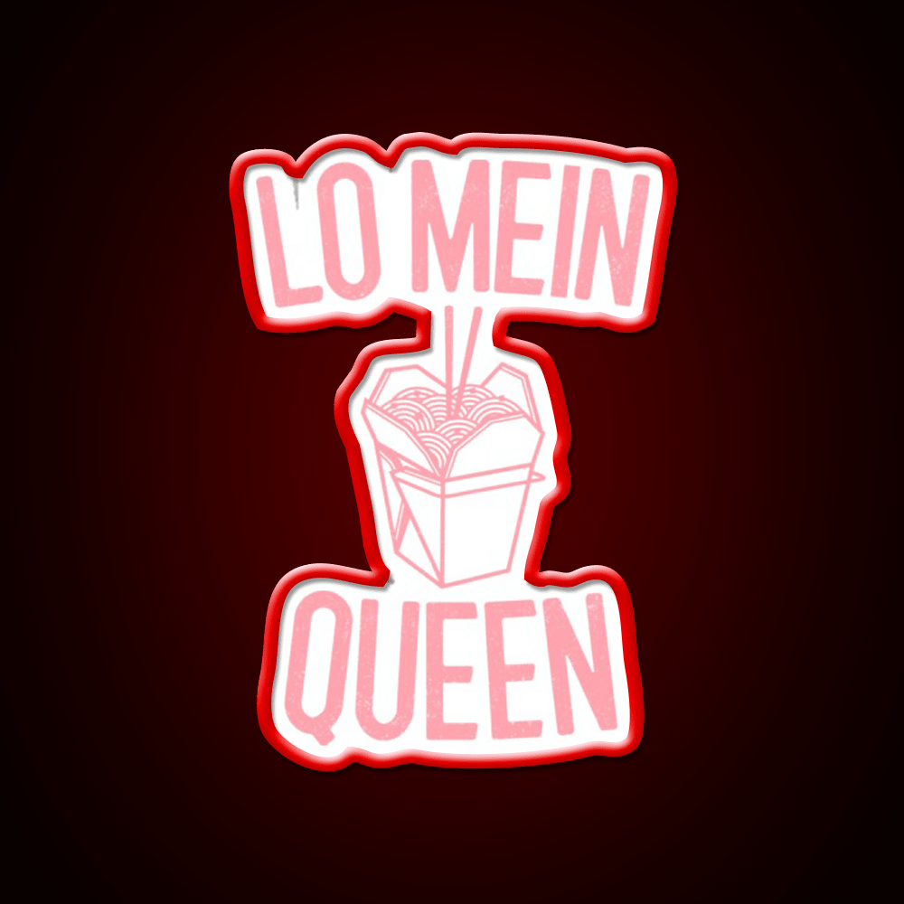 Lo Mein Queen Lo Mein Gift Led Neon Sign Chinese Food Rgb Color - Shineneon