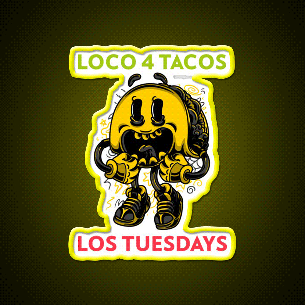 Loco 4 Tacos Los Tuesdays Taco Led Neon Sign Mexican Food Sign Rgb Color - Custom LED neon sign front view
