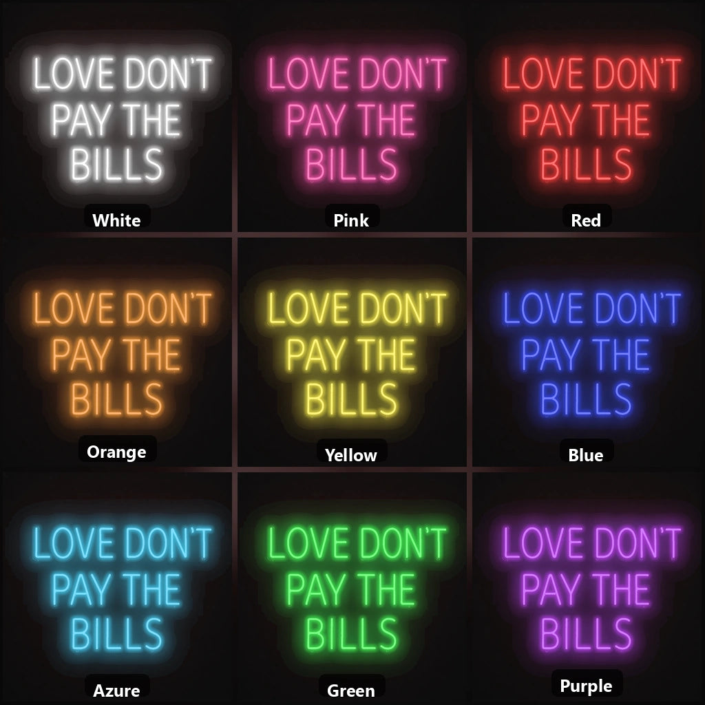 Love Don T Pay The Bills LED Neon Sign Man Cave Neon Sign color grid