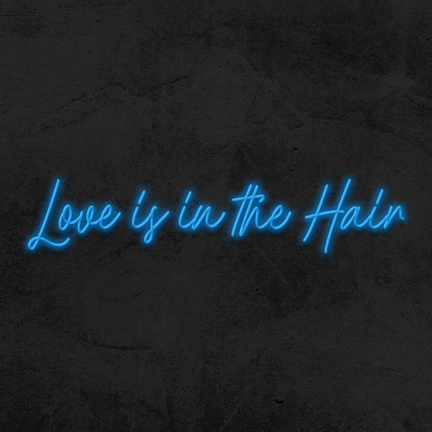 Love Is In Th Hair Led Neon Sign - Shineneon