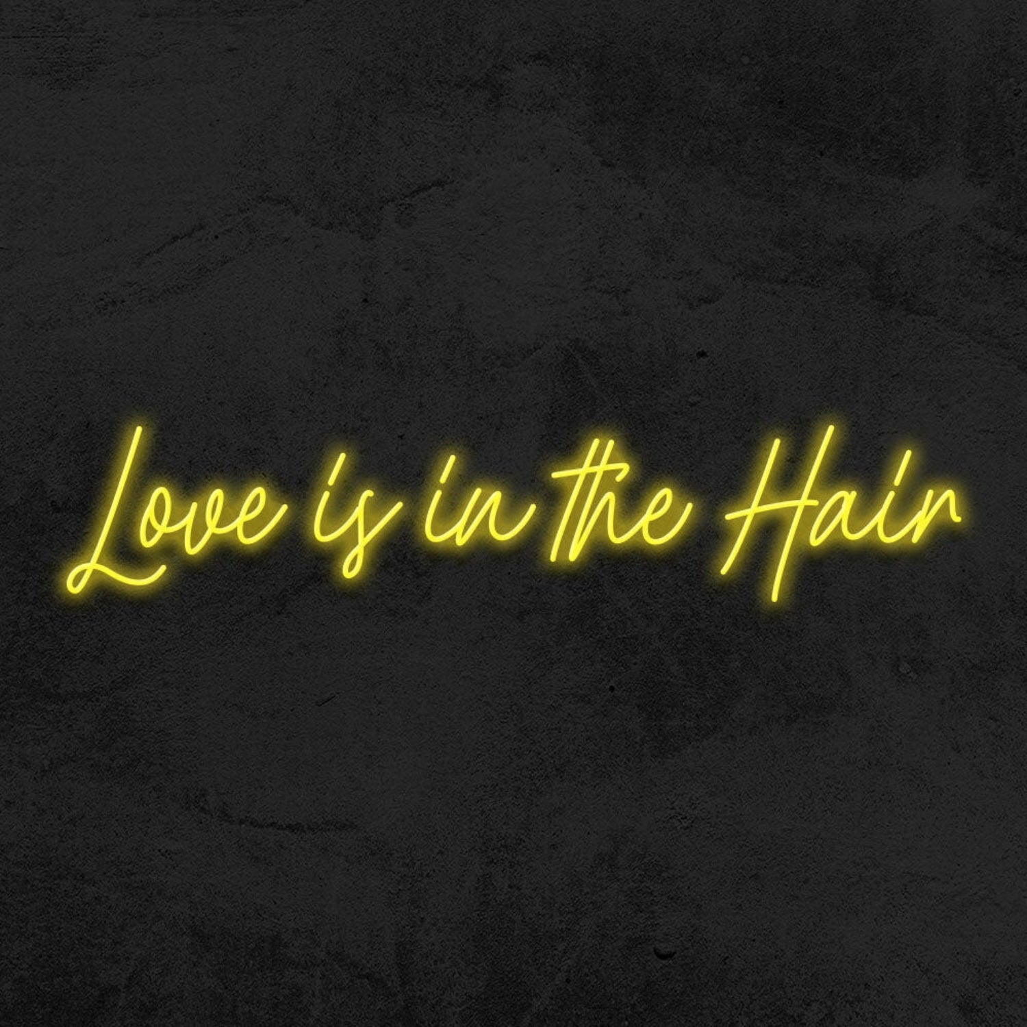 Love Is In Th Hair Led Neon Sign - Shineneon