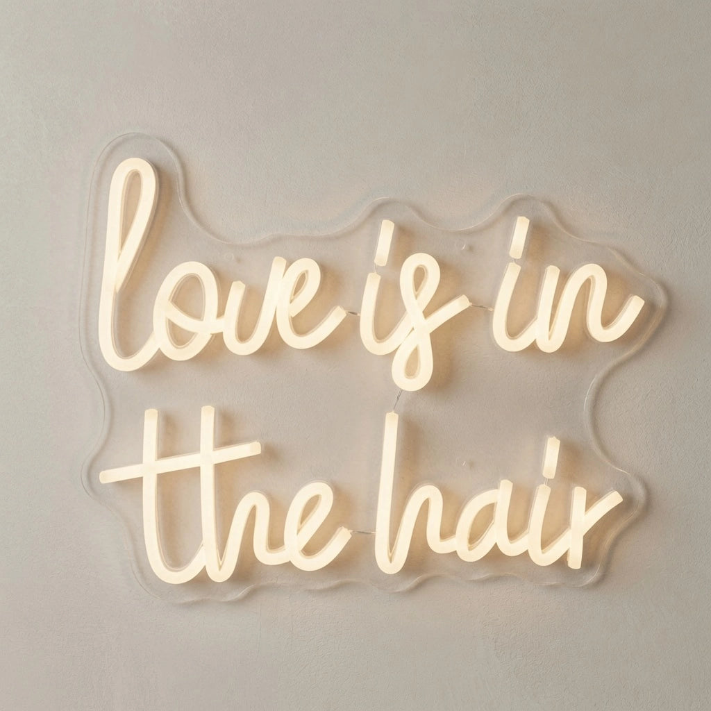 Love Is In The Hair LED Neon Sign Wall Art - 04 Size Image