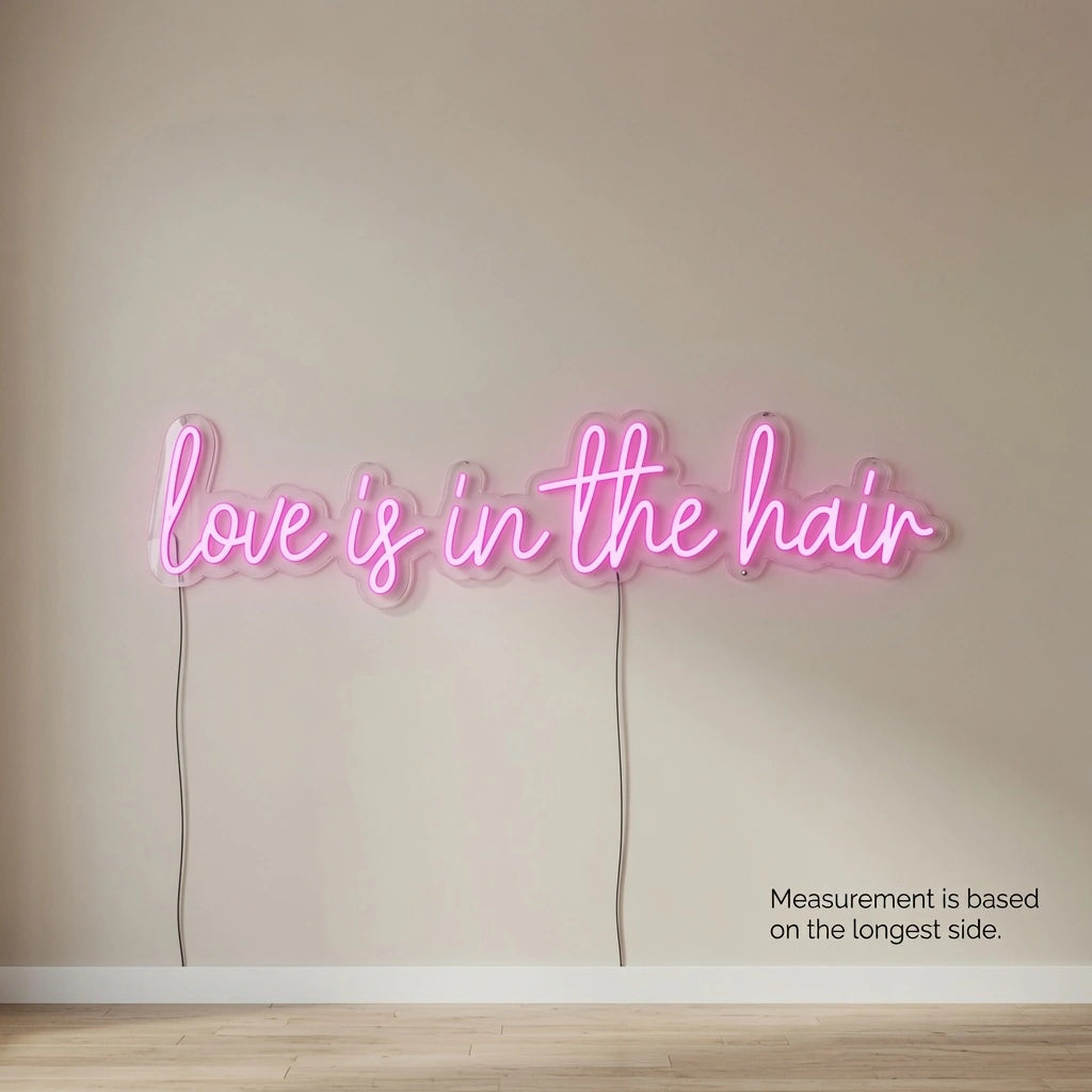 Love Is In The Hair Wall Decor LED Neon Sign - 04 Size Image