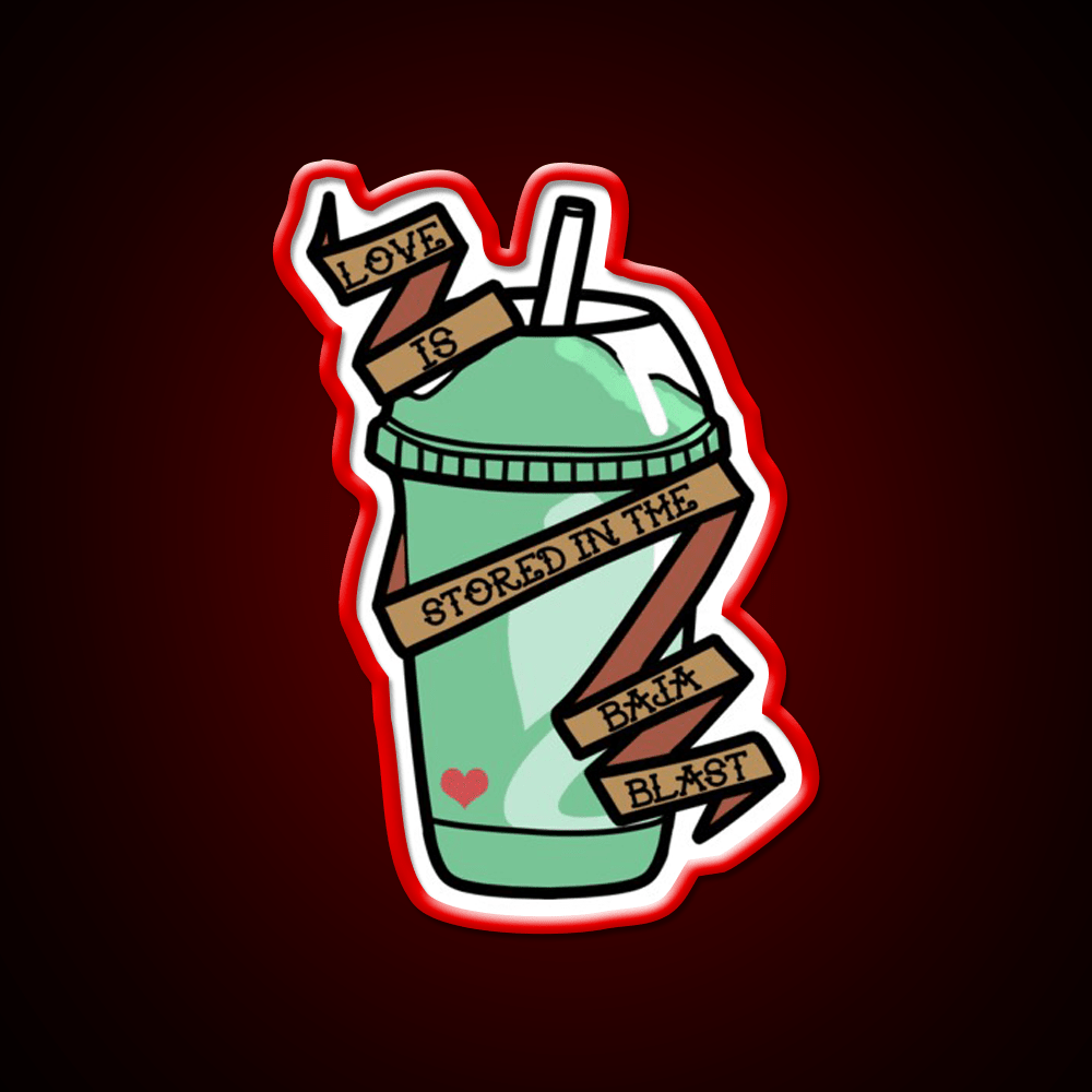 Love Is Stored In The Baja Blast Fast Food Led Neon Sign For Burger Place Rgb Color - Shineneon