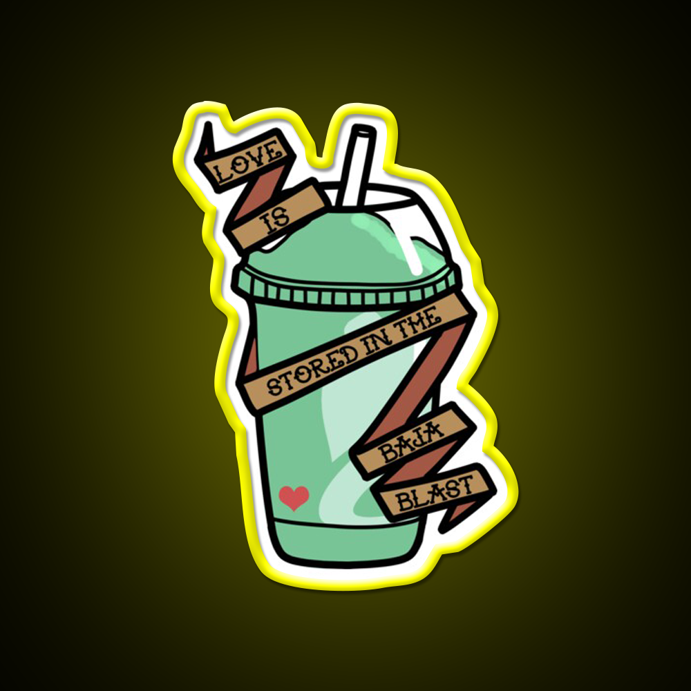 Love Is Stored In The Baja Blast Fast Food Led Neon Sign For Burger Place Rgb Color