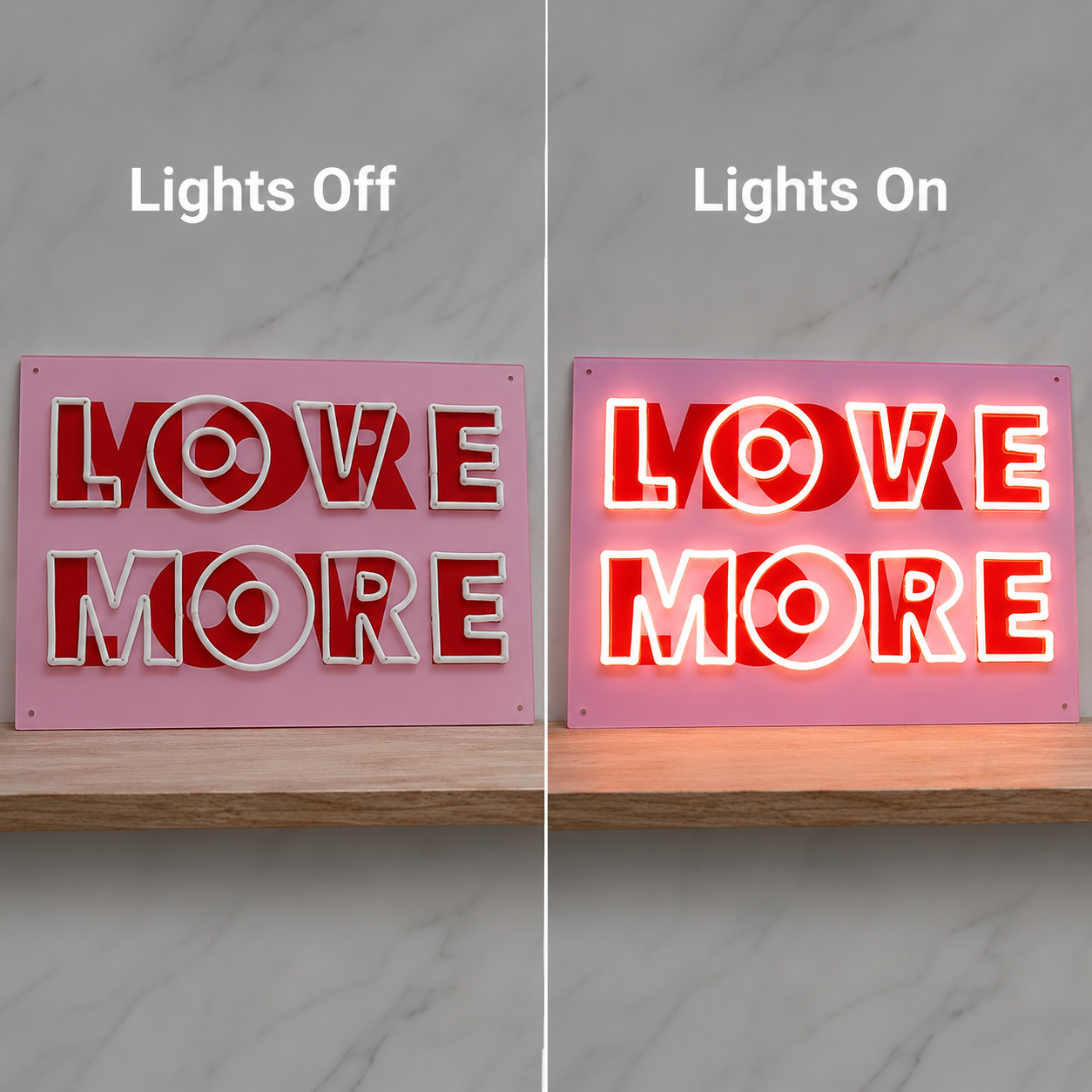 Love More LED Neon Sign - 06 Day Night Comparison