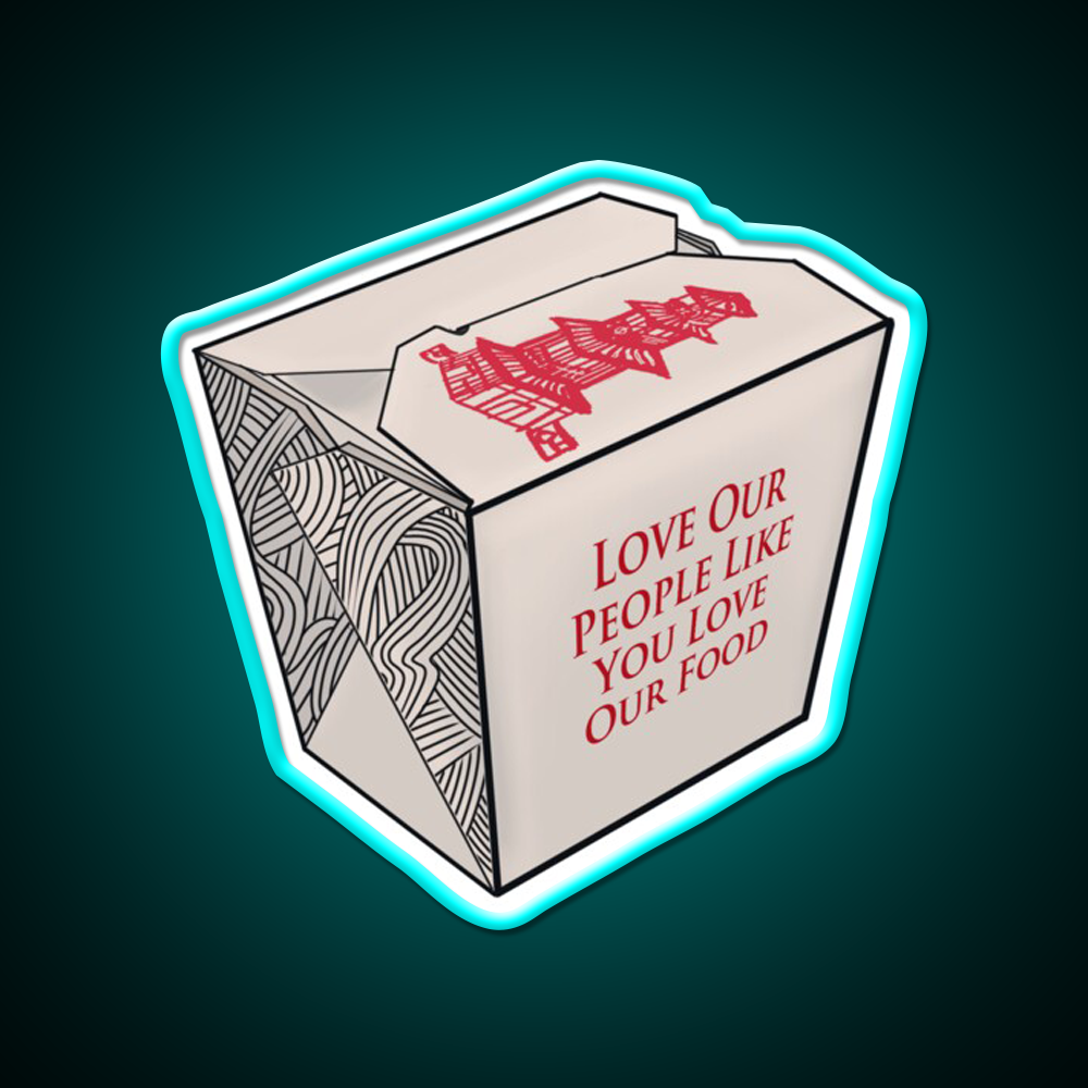 Love Our People Like You Love Our Food Led Neon Sign Chinese Food Rgb Color