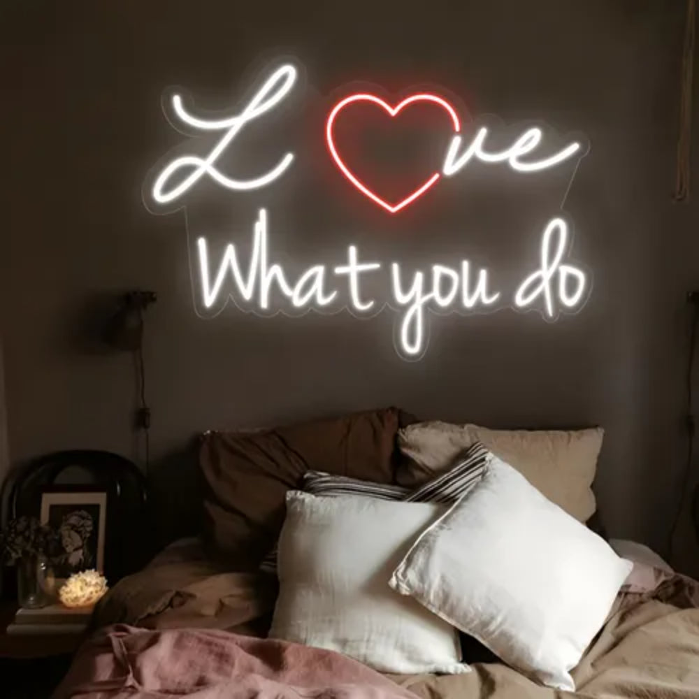 Love What You Do Led Neon Sign | Shineneon