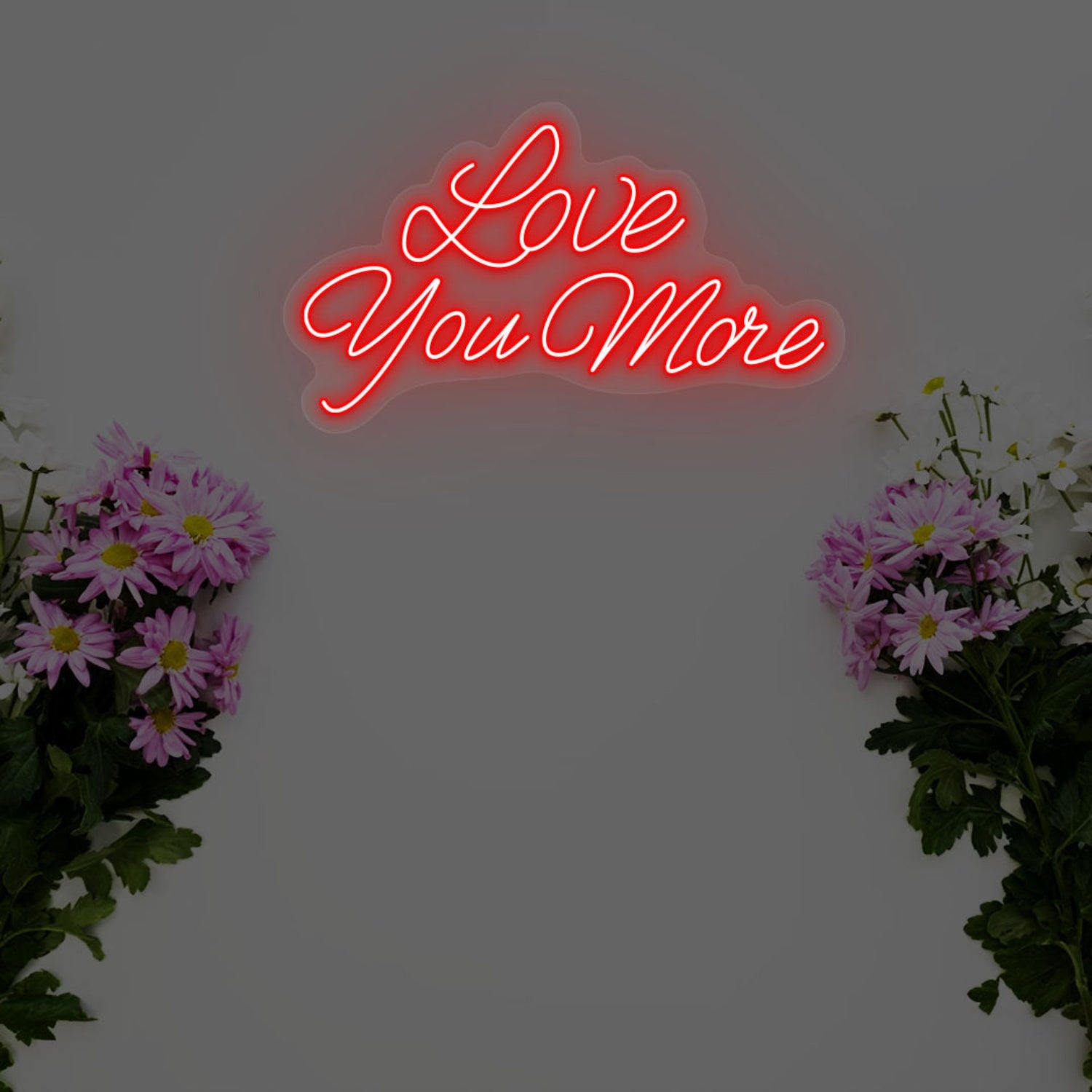 Love You More Led Neon Sign | Shineneon