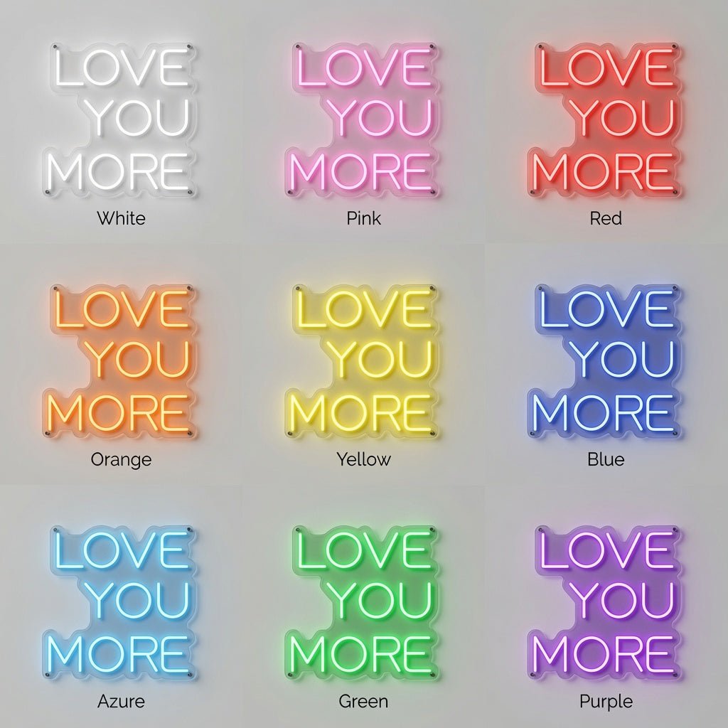 Love You More LED Neon Sign Home Decor - Shineneon