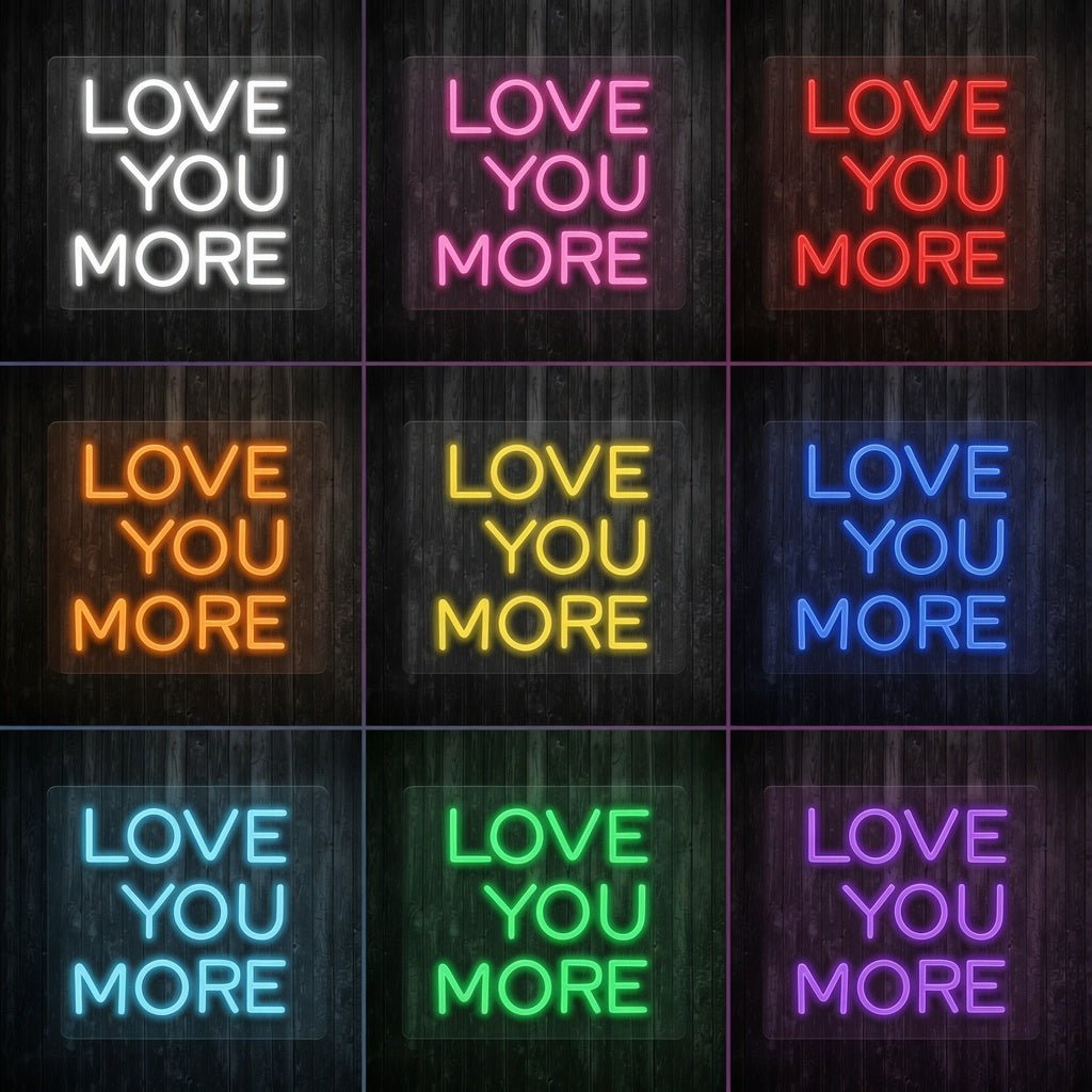 Love You More LED Neon Sign Home Wall Art - Shineneon