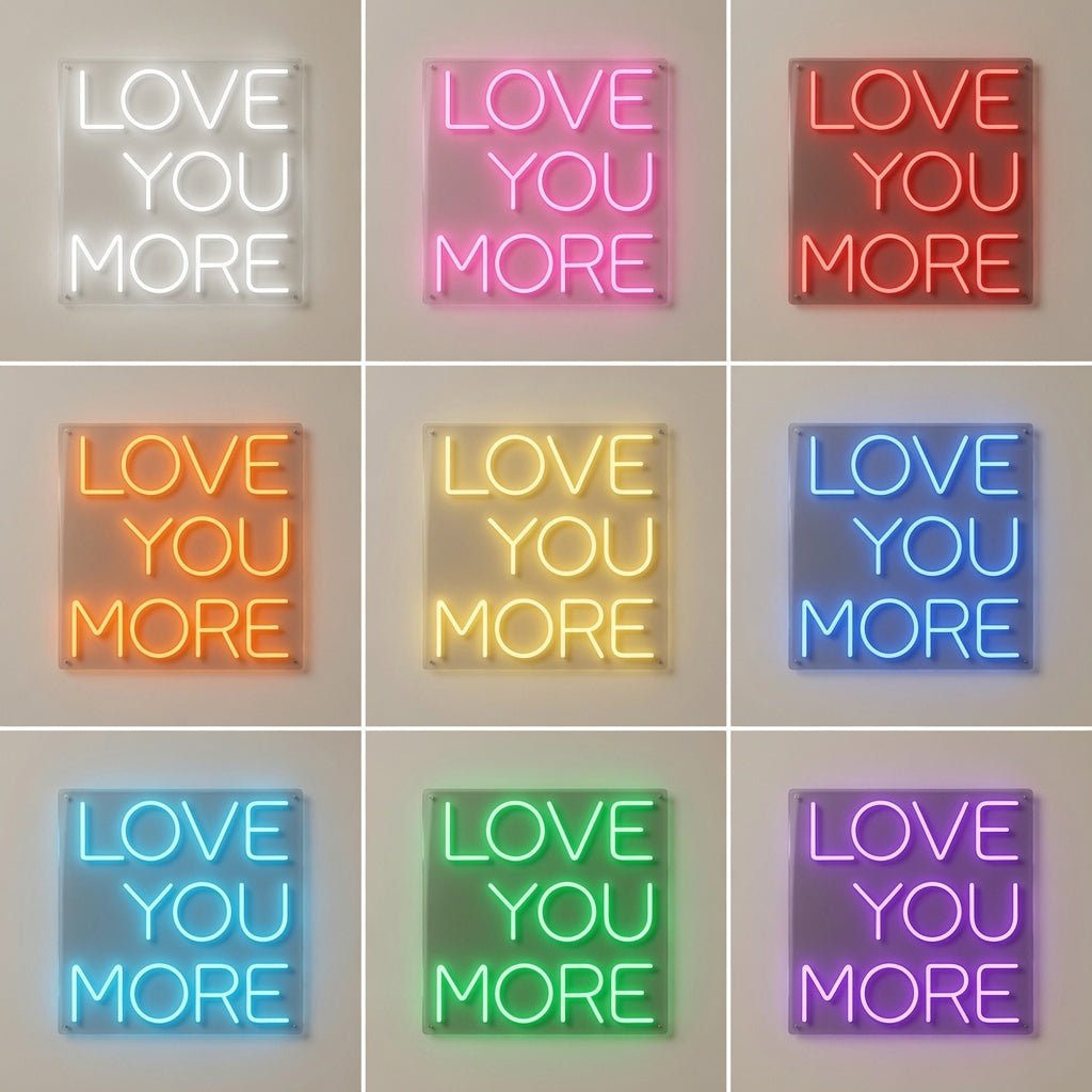 Love You More LED Neon Sign Wall Art - Shineneon