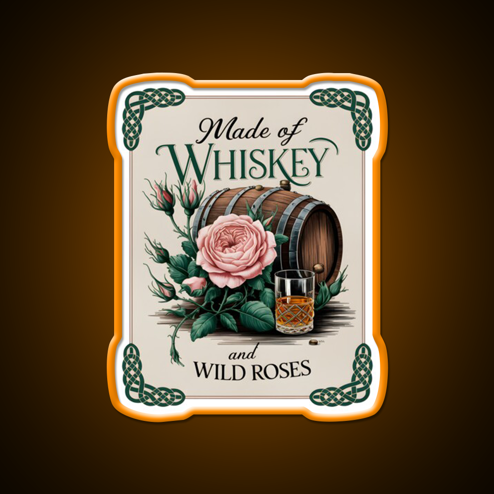 Made Of Whiskey And Wild Roses Whiskey Drink Bar Led Neon Sign Rgb Color