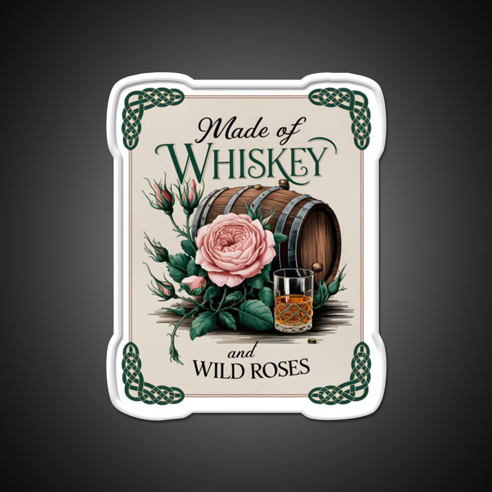 Made Of Whiskey And Wild Roses Whiskey Drink Bar Led Neon Sign Rgb Color