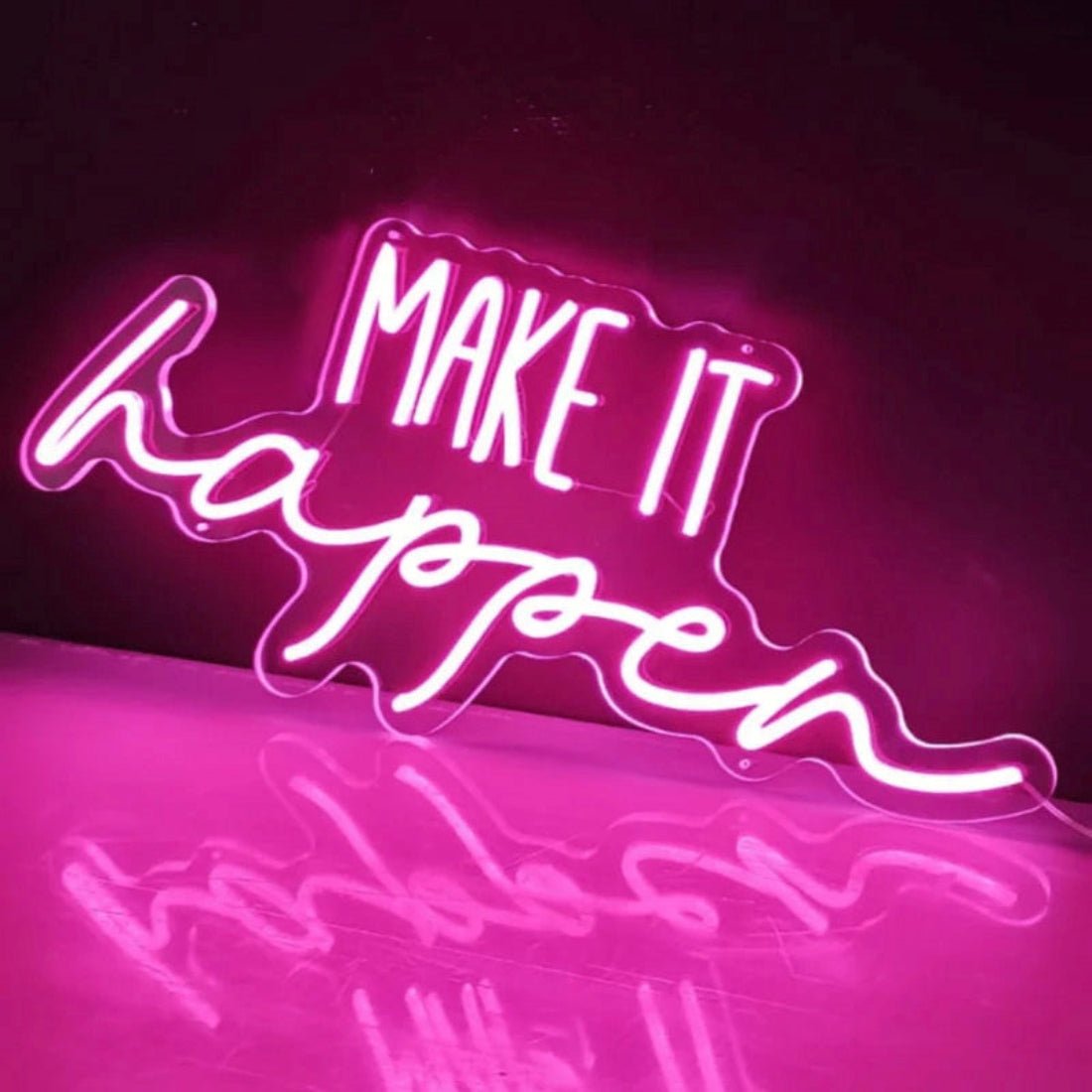 Make It Happen Led Sign Business Neon Sign For Room - Shineneon