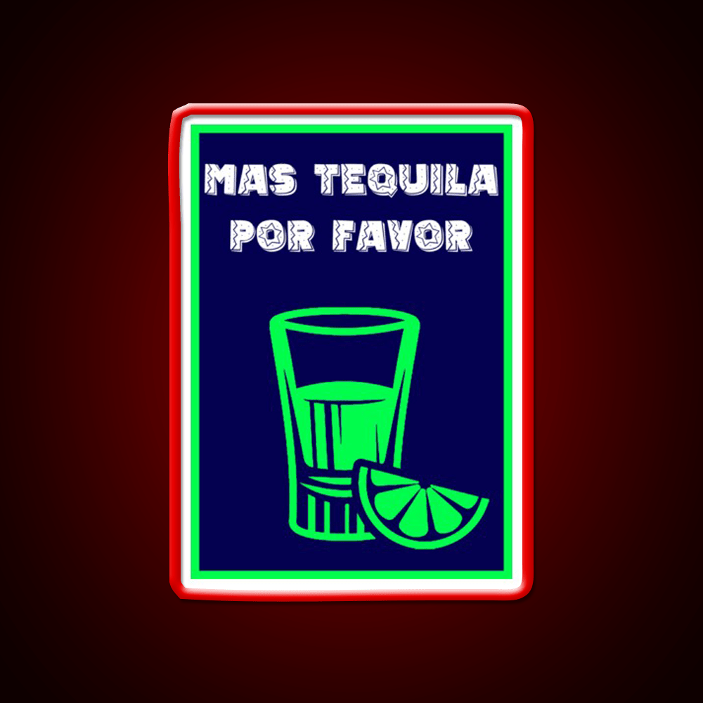 Mas Tequila Por Favor Party Drink Tequila Led Neon Sign Rgb Color - Shineneon