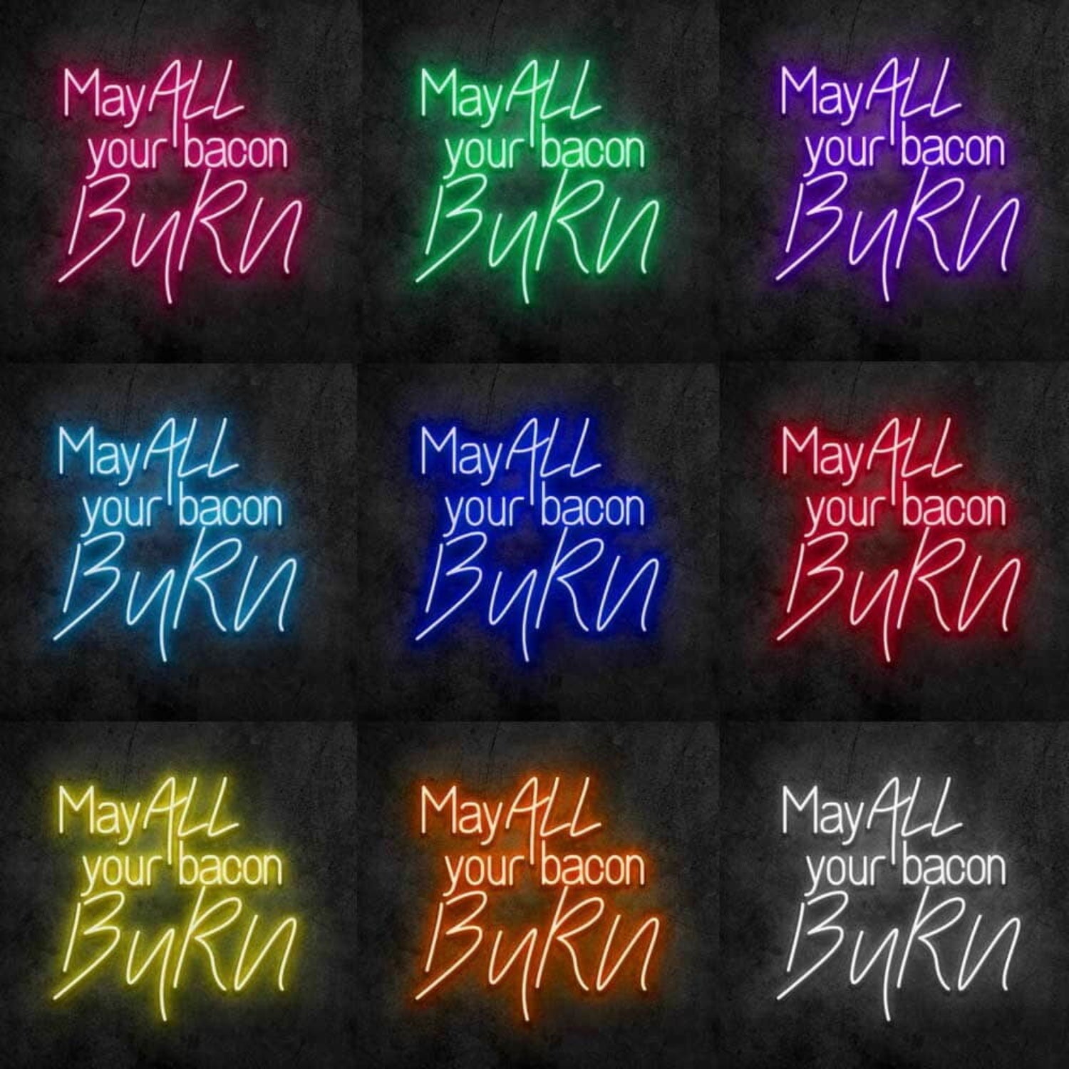May All Your Bacon Burn Led Neon Sign | Shineneon