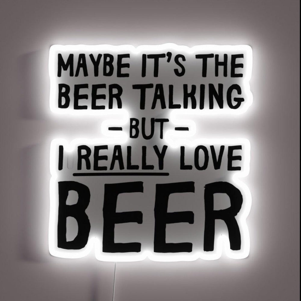 Maybe Itsthe Beer Talking Rgb Led Neon Sign