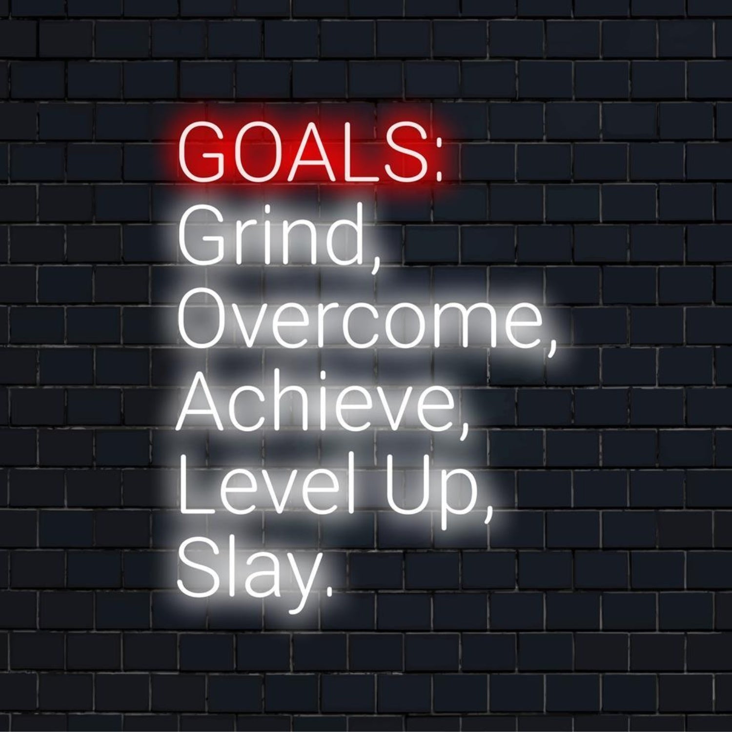 Goals Grind Overcome Achieve Level Up Slay Made LED Neon Sign | Shineneon