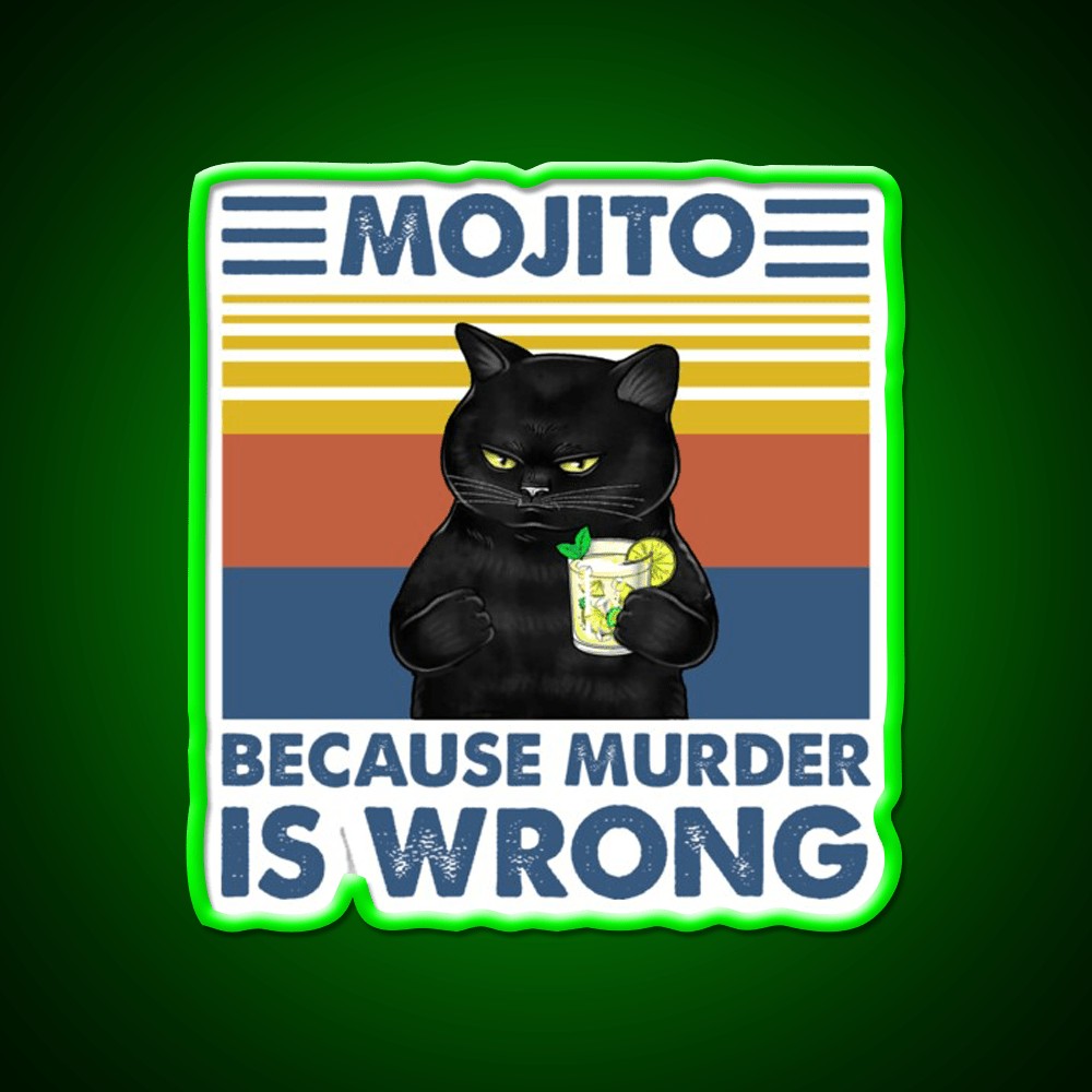 Mojito Because Murder Is Wrong Cat Cocktail Bar Decor Led Neon Sign Rgb Color - Shineneon