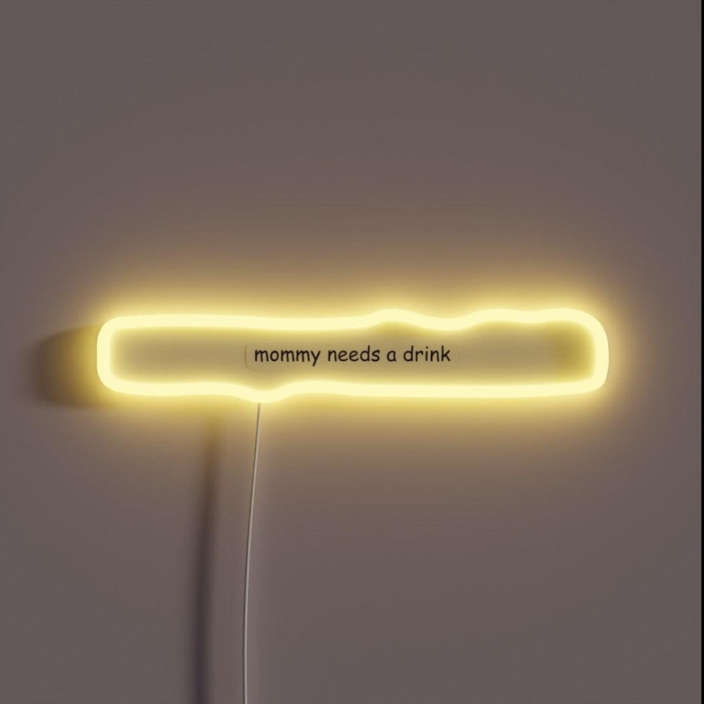 Mommy Needs A Drink Rgb Led Neon Sign - Custom LED neon sign front view
