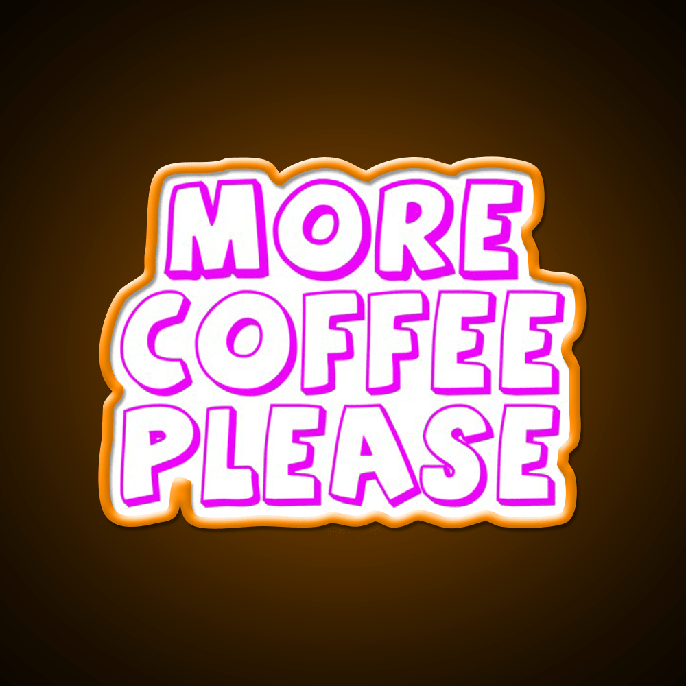 More Coffee Please Cafe Led Neon Sign Espresso Bar Art Rgb Color - Shineneon