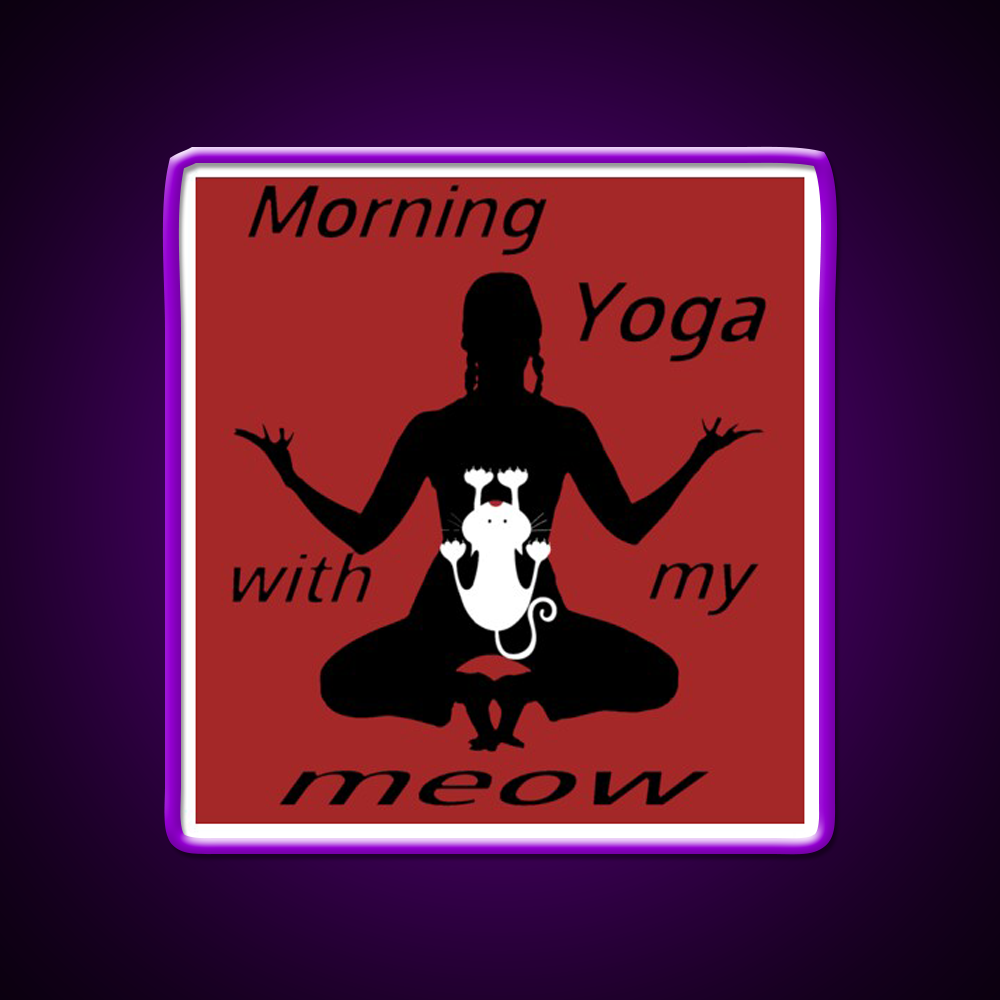 Morning Yoga With My Meow Yoga Led Neon Sign For Wellness Space Rgb Color