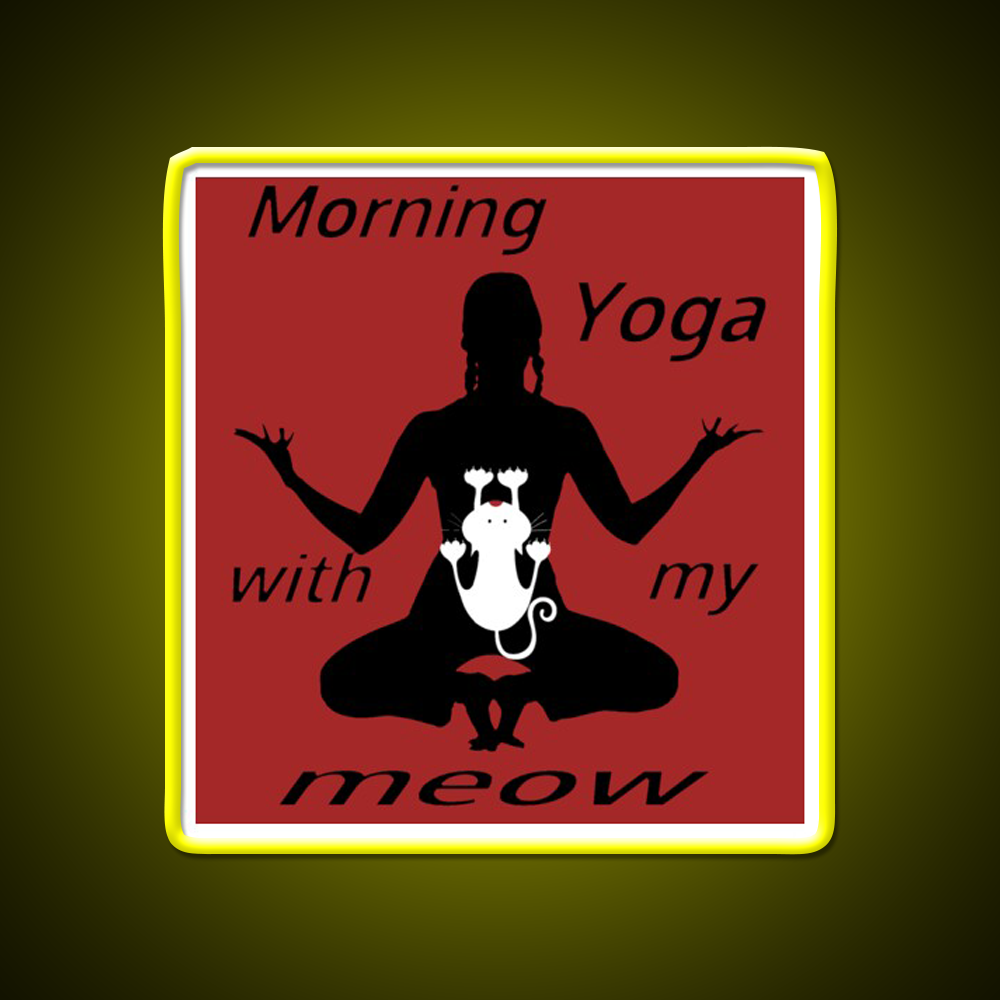 Morning Yoga With My Meow Yoga Led Neon Sign For Wellness Space Rgb Color