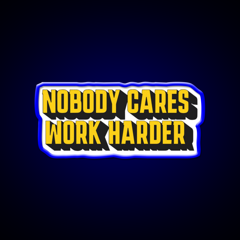 Motivational Fitness Nobody Cares Work Harder Gym Fitness Led Neon Sign Rgb Color