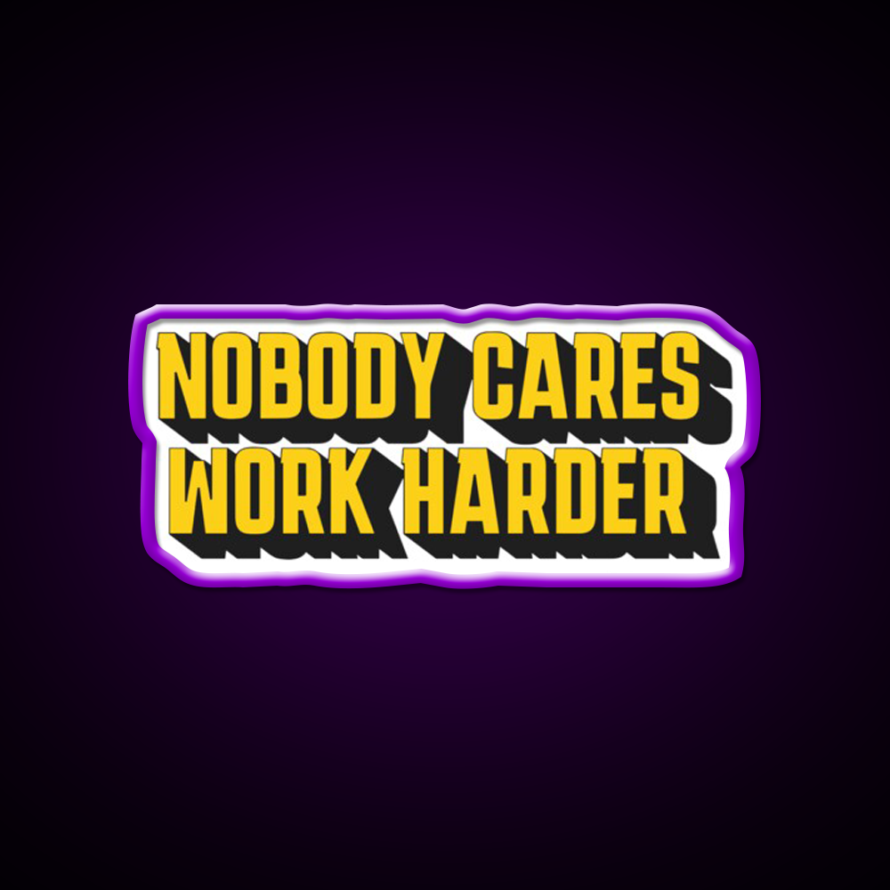 Motivational Fitness Nobody Cares Work Harder Gym Fitness Led Neon Sign Rgb Color