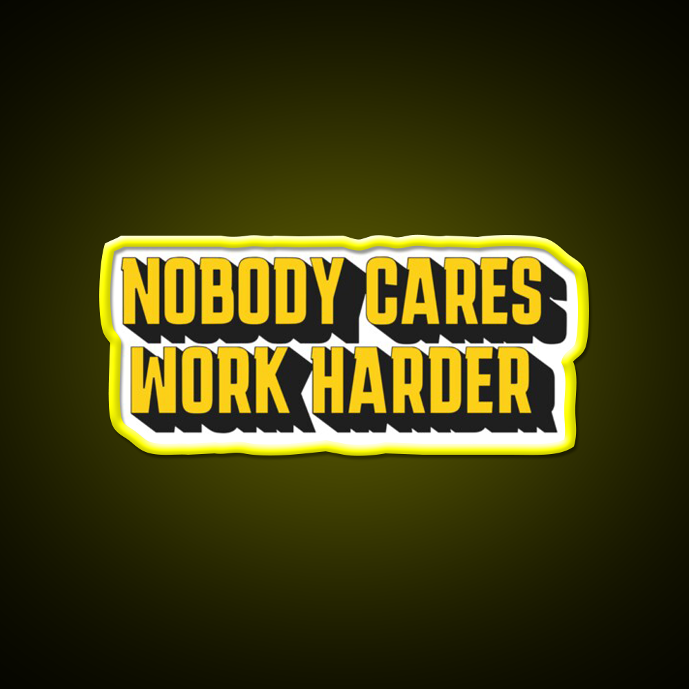 Motivational Fitness Nobody Cares Work Harder Gym Fitness Led Neon Sign Rgb Color