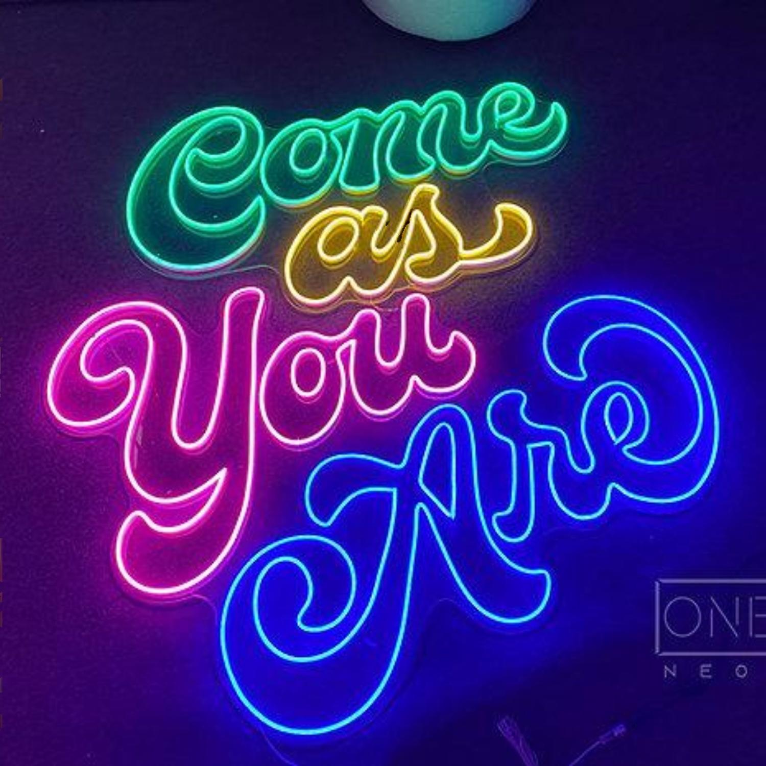 Multi-Color Come As You Are Led Neon Sign For Home Decor, Cafe Bar Wall Art | Shineneon