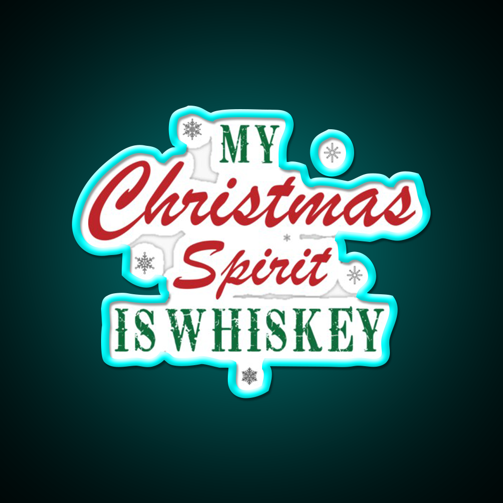 My Christmas Spirit Is Whiskey Drink Bar Led Neon Sign Rgb Color