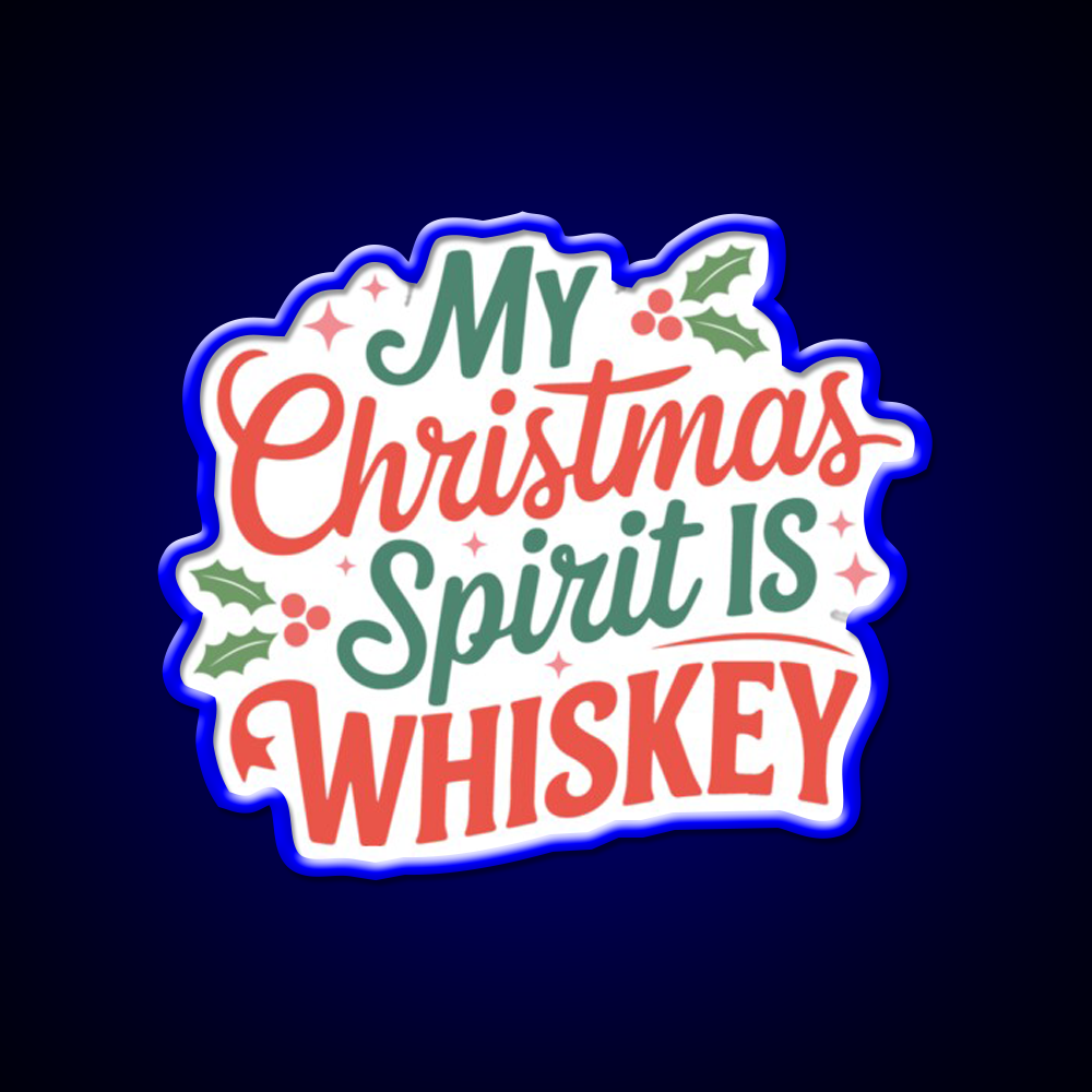 My Christmas Spirit Is Whiskey Holiday Whiskey Drink Bar Led Neon Sign Rgb Color