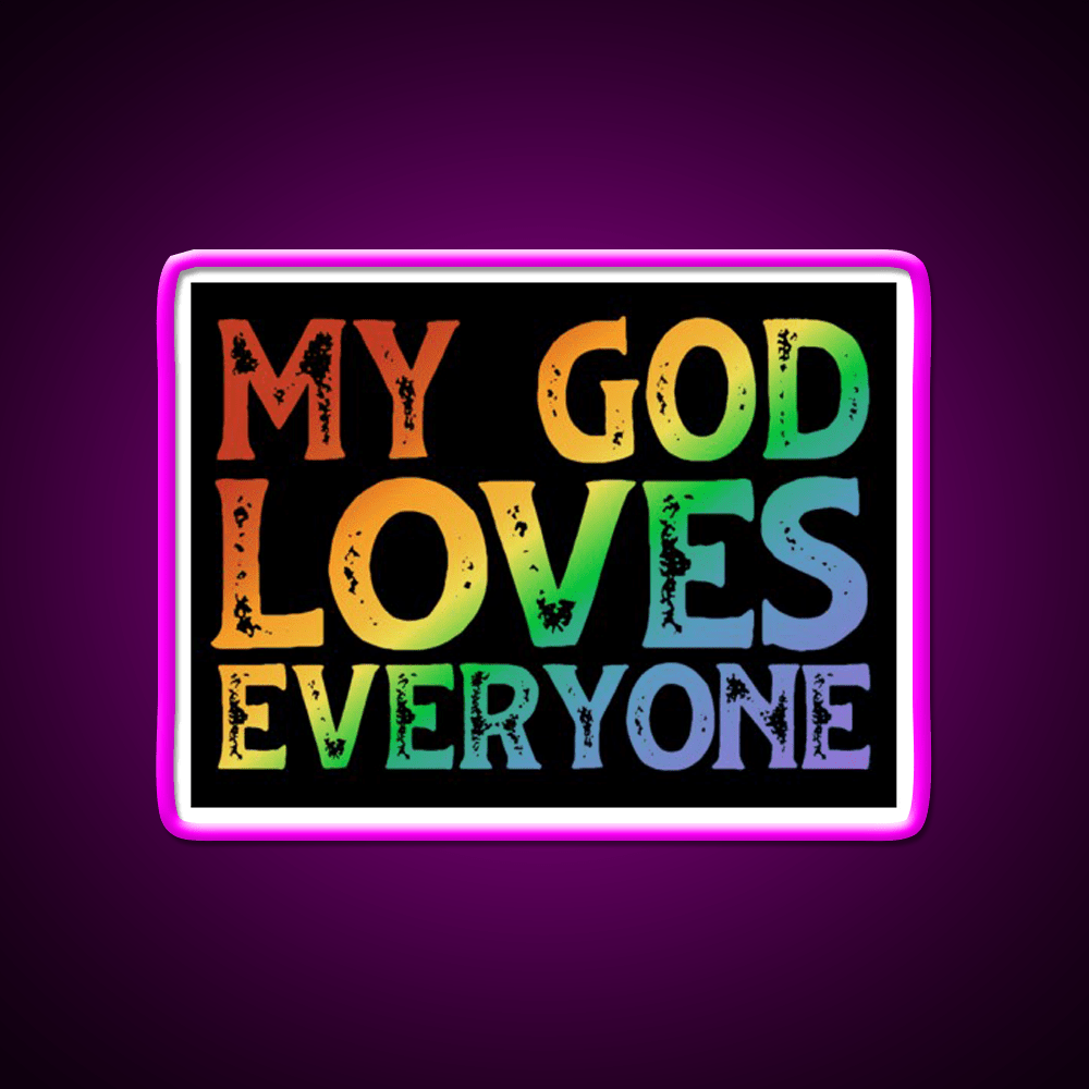 My God Loves Everyone Welcome Led Neon Sign Open Sign Rgb Color - Shineneon