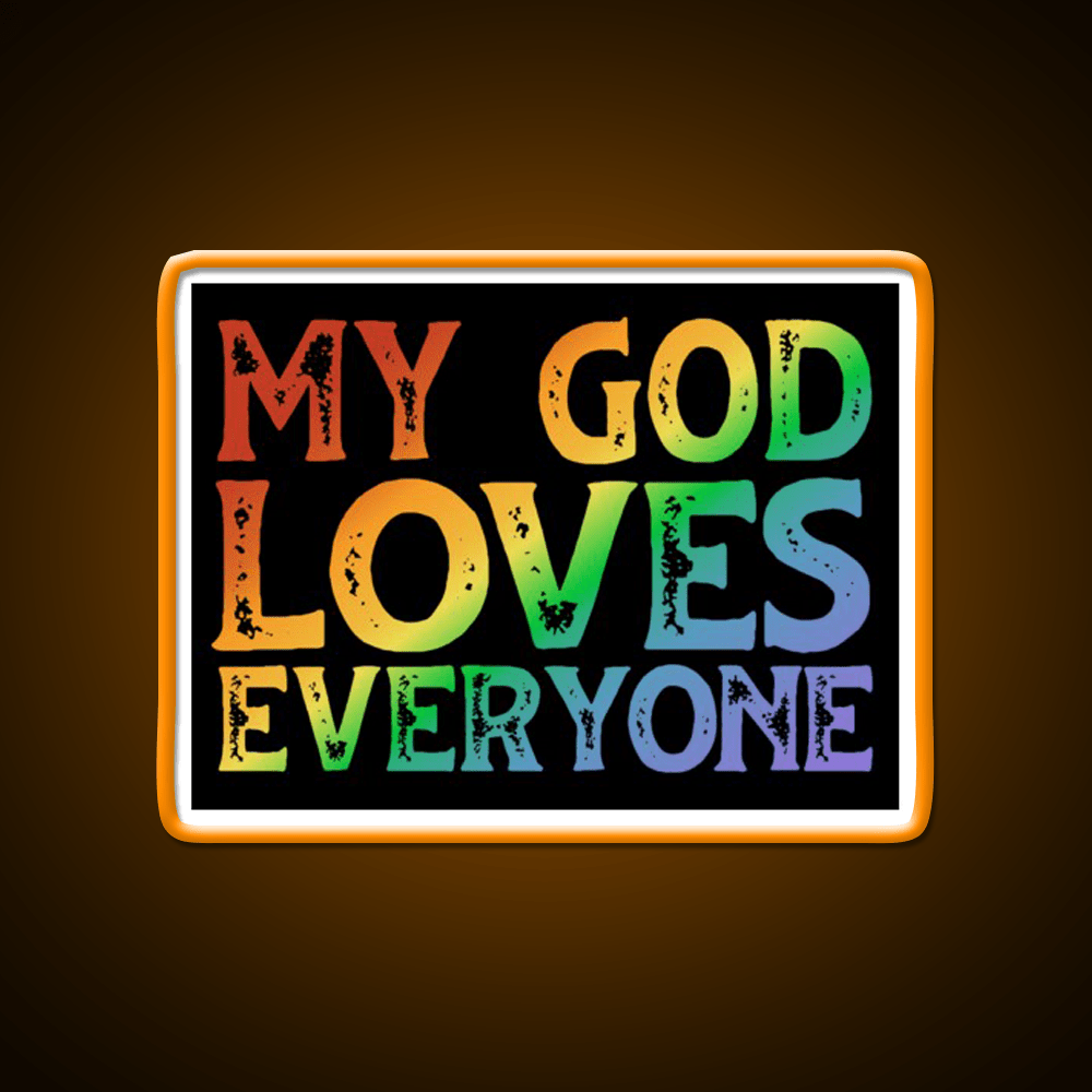 My God Loves Everyone Welcome Led Neon Sign Open Sign Rgb Color - Shineneon